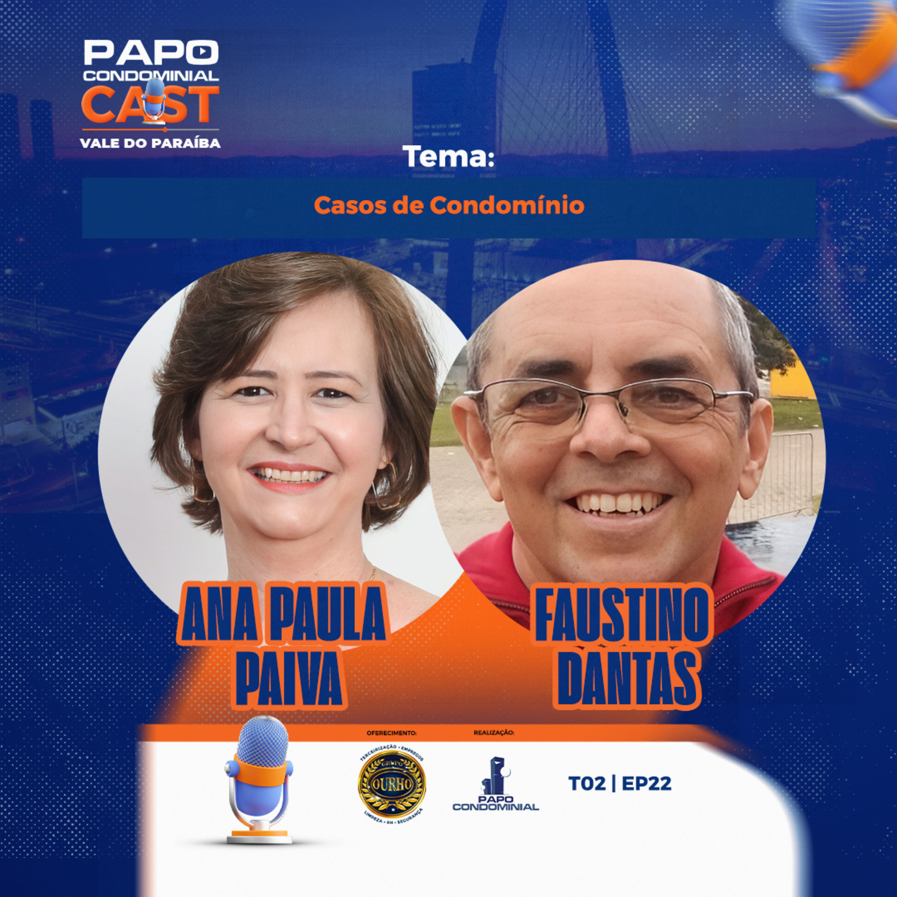  Ana Paula Paiva e Faustino Dantas | Papo Condominial Cast Vale do Paraíba SP | T05 - EP22  episode artwork