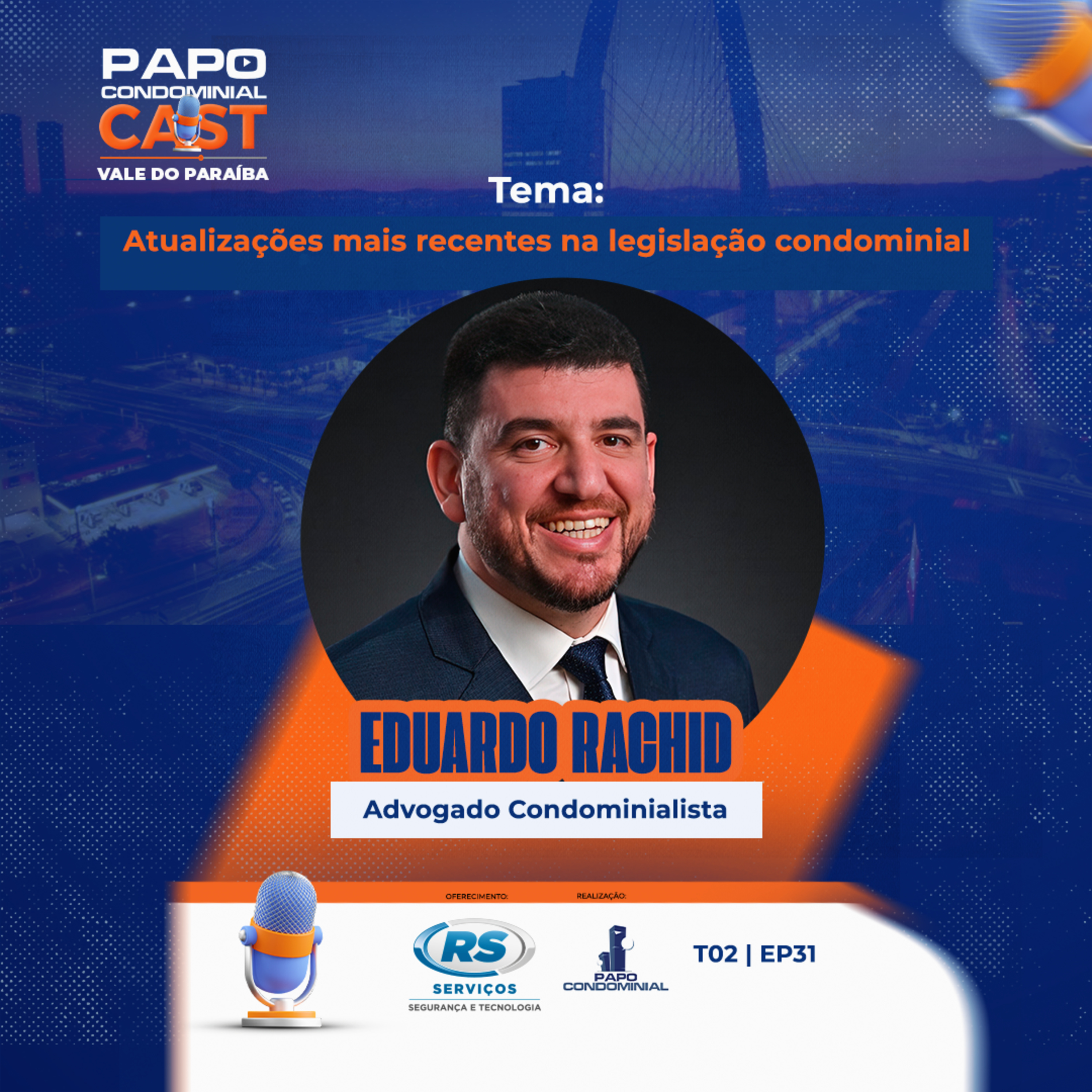  Eduardo Rachid | Papo Condominial Cast Vale do Paraíba SP | T05 - EP31  episode artwork