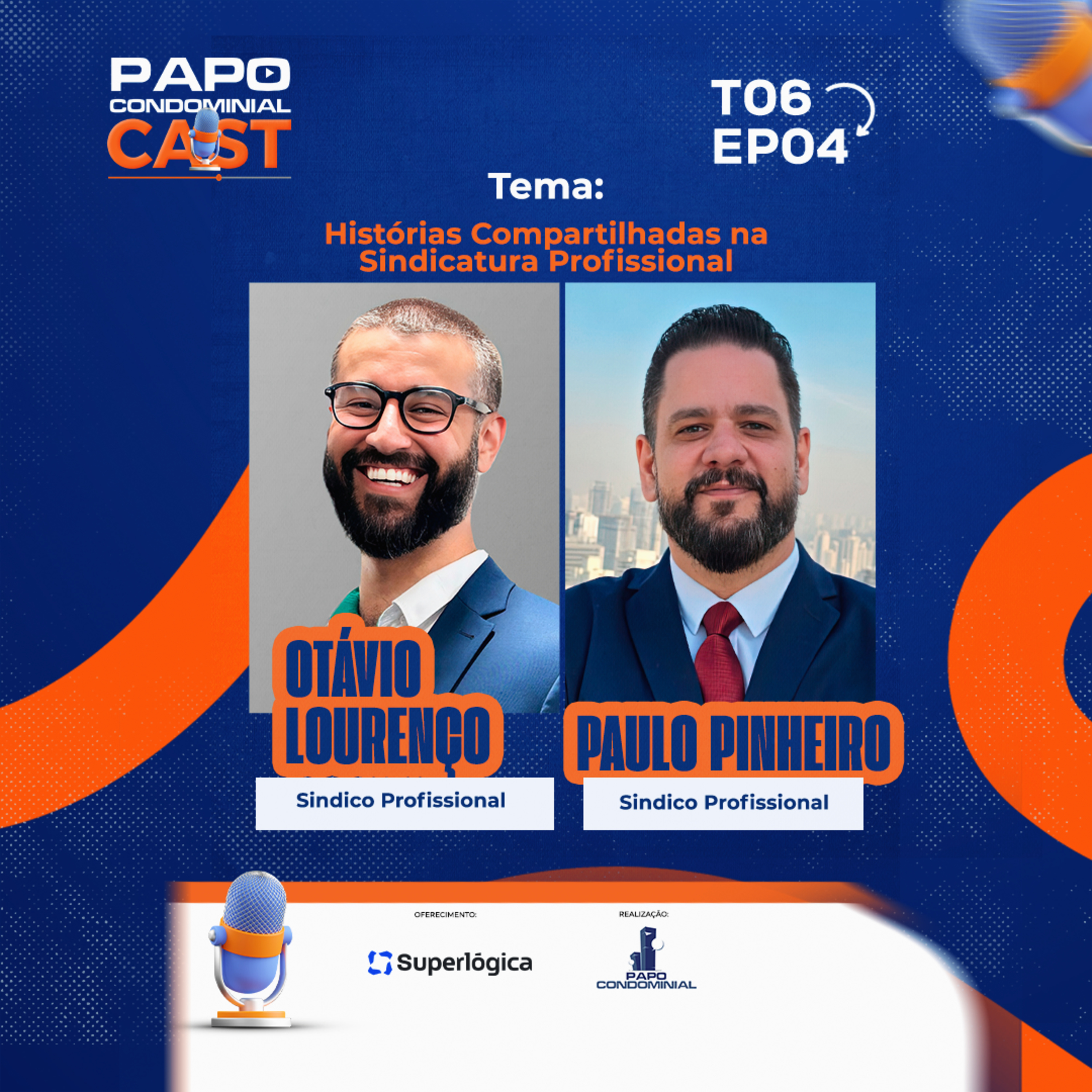 Otavio Lourenco e Paulo Pinheiro | Papo Condominial Cast SP | T06 - EP04 episode artwork
