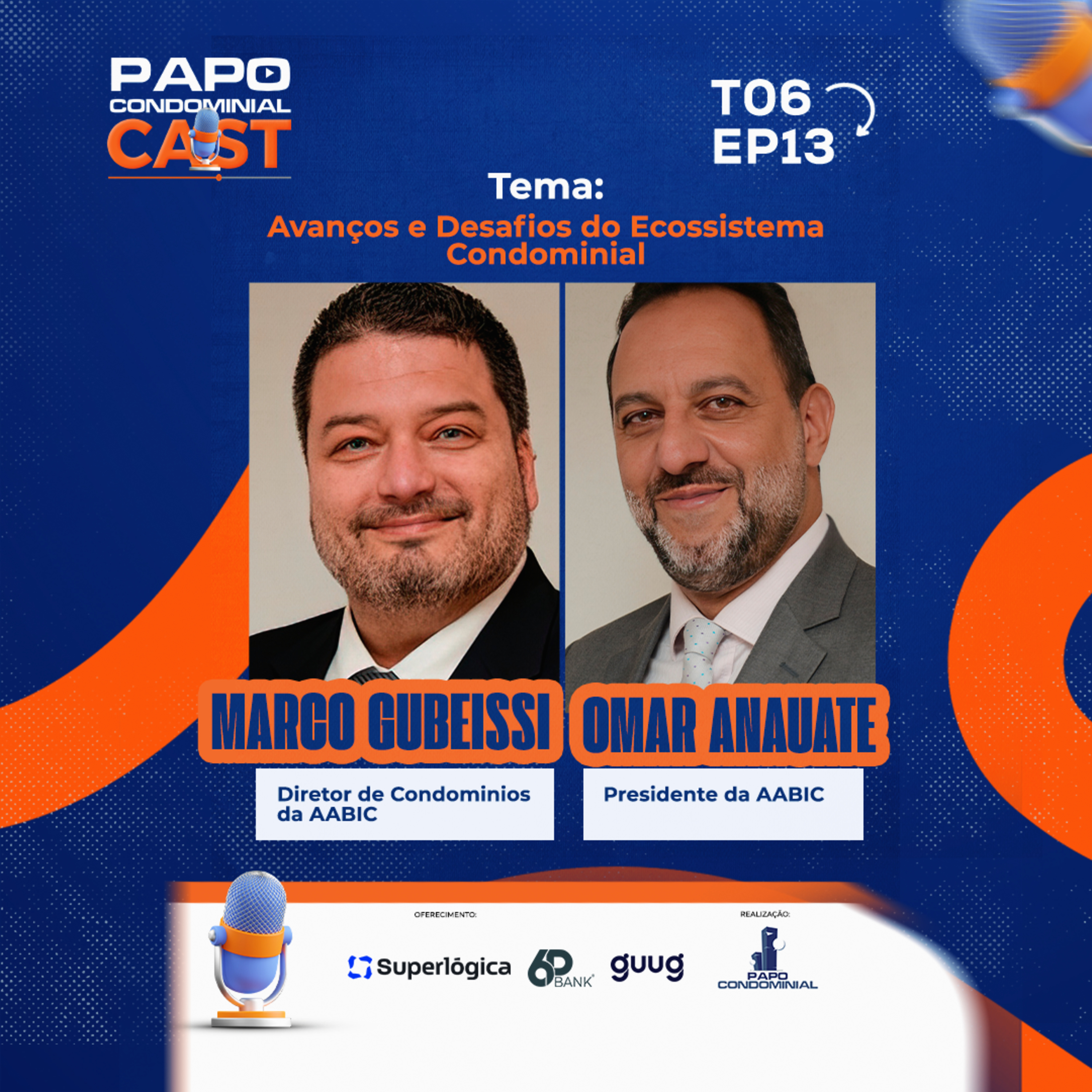 Marco Gubeissi e Omar Anauate | Papo Condominial Cast SP T06 - EP13 episode artwork