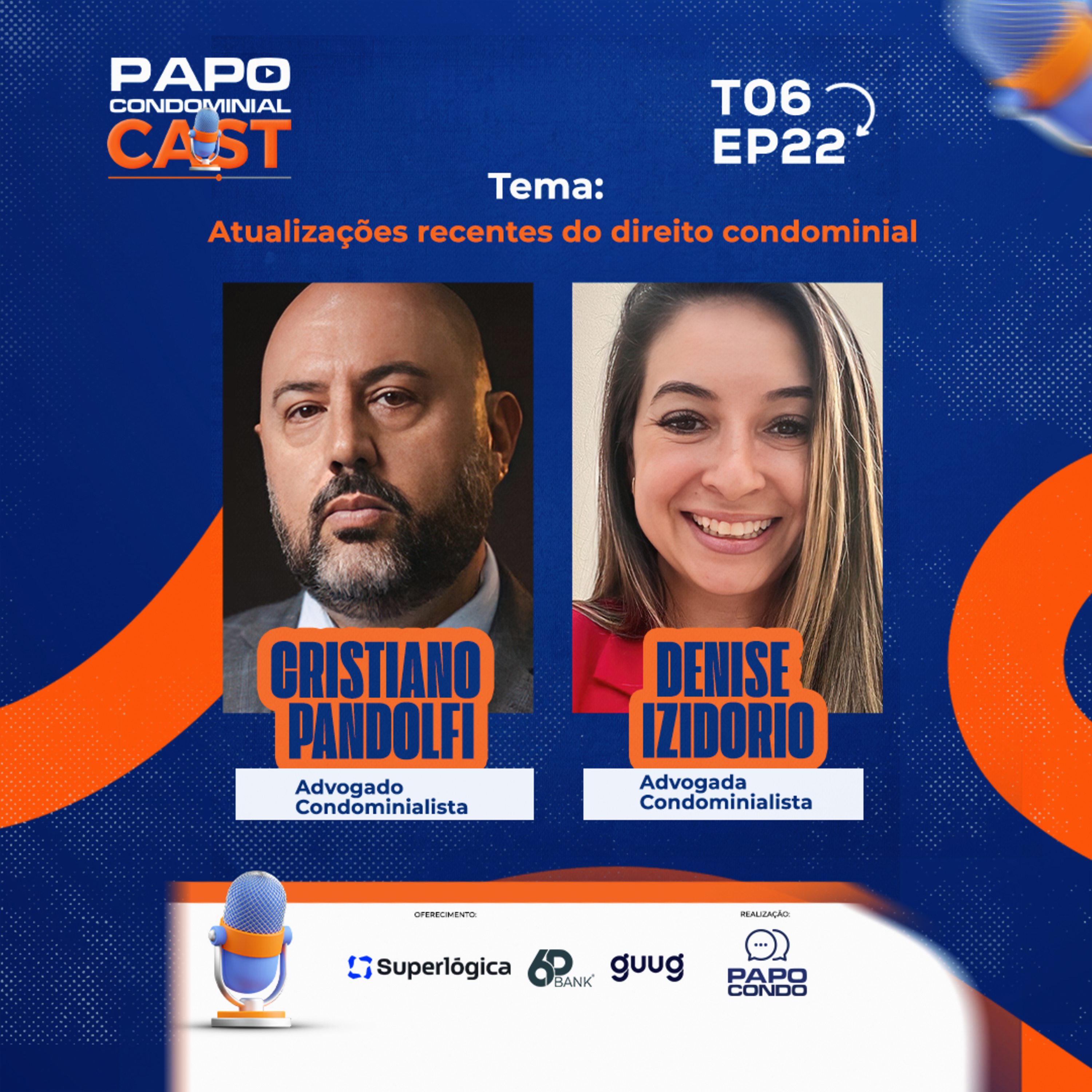Cristiano Pandolfi e Denise Izidorio | Papo Condominial Cast SP T06 - EP22 episode artwork