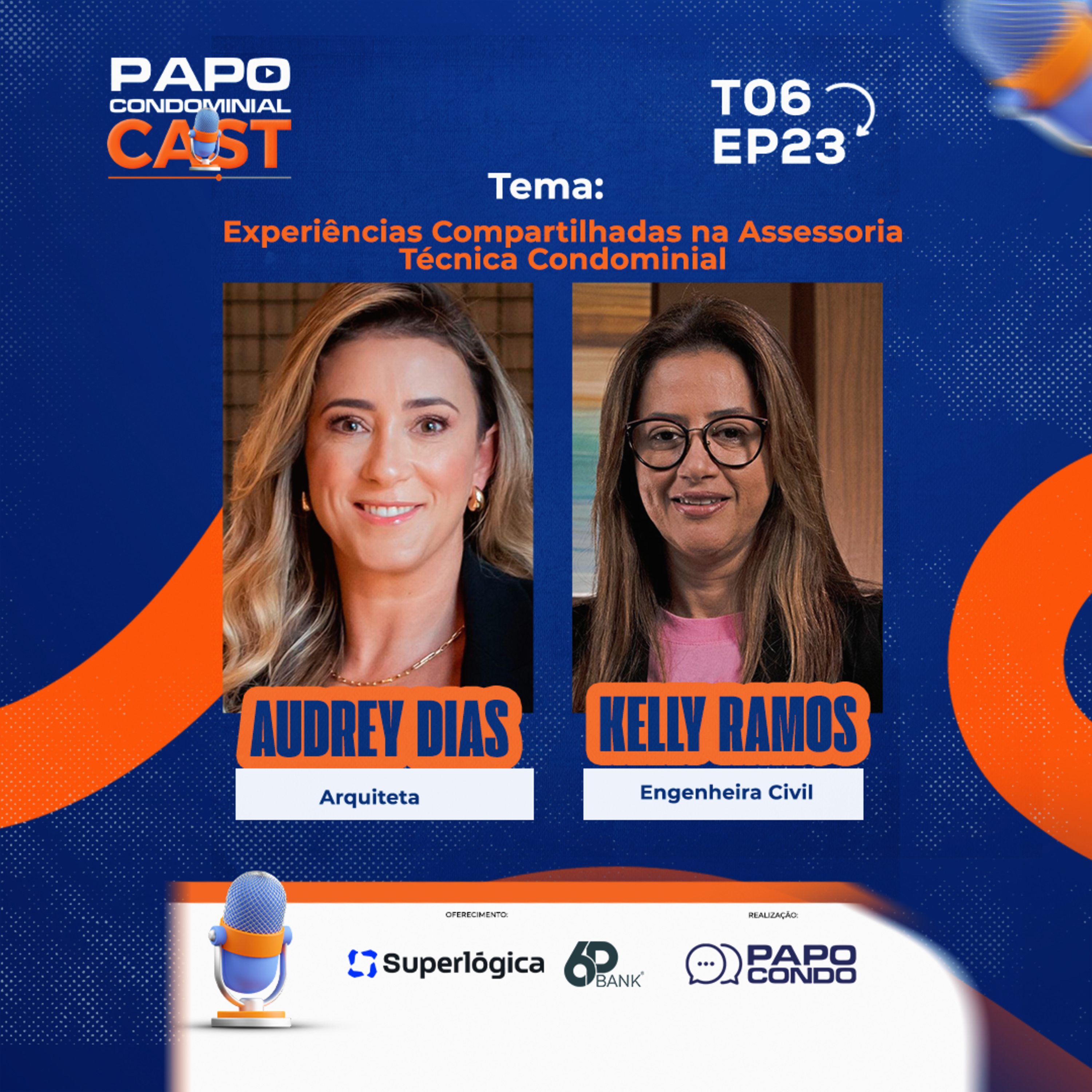 Audrey Dias e Kelly Ramos | Papo Condominial Cast SP T06 - EP23 episode artwork