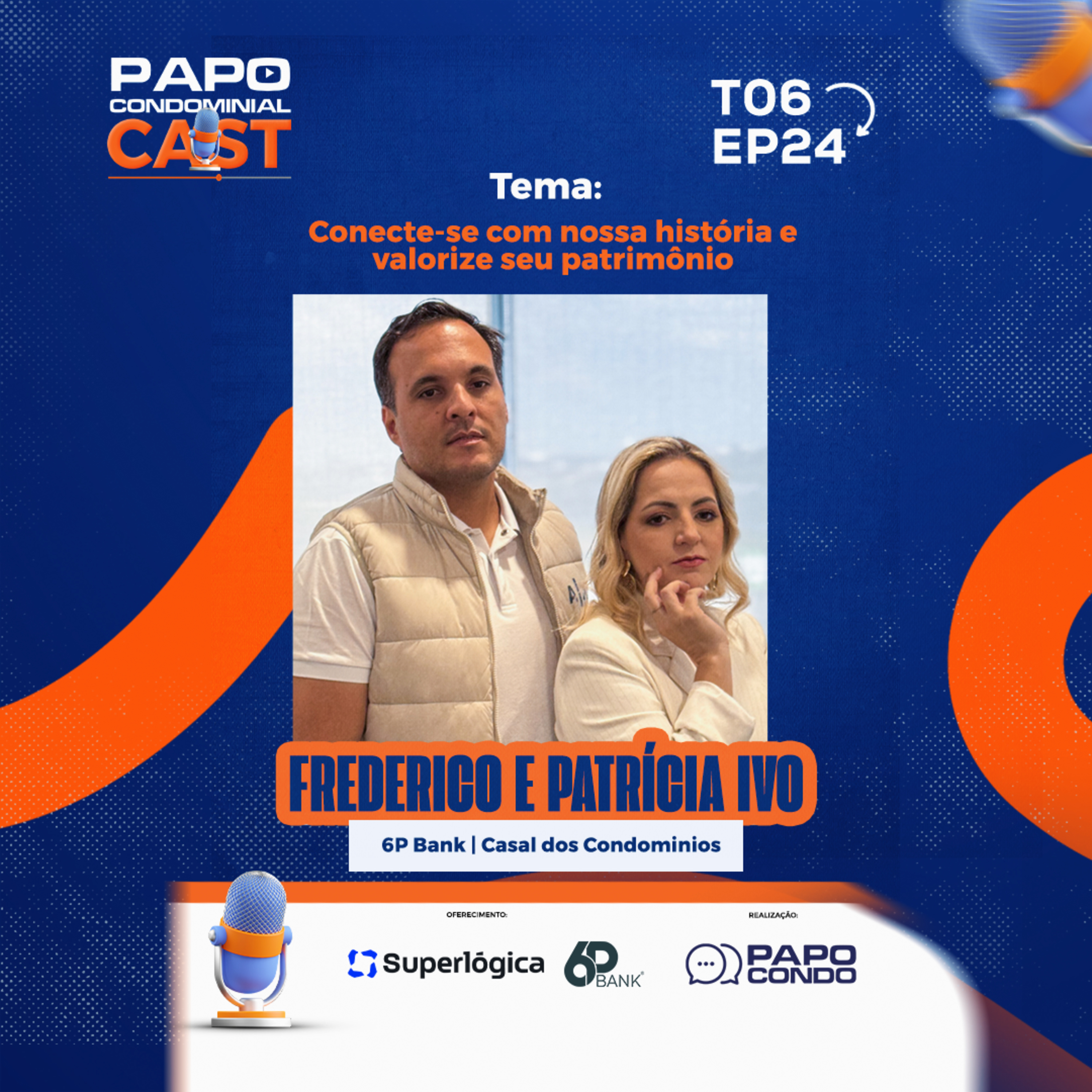  Frederico Ivo e Patricia Ivo | Papo Condominial Cast SP T06 - EP24  episode artwork
