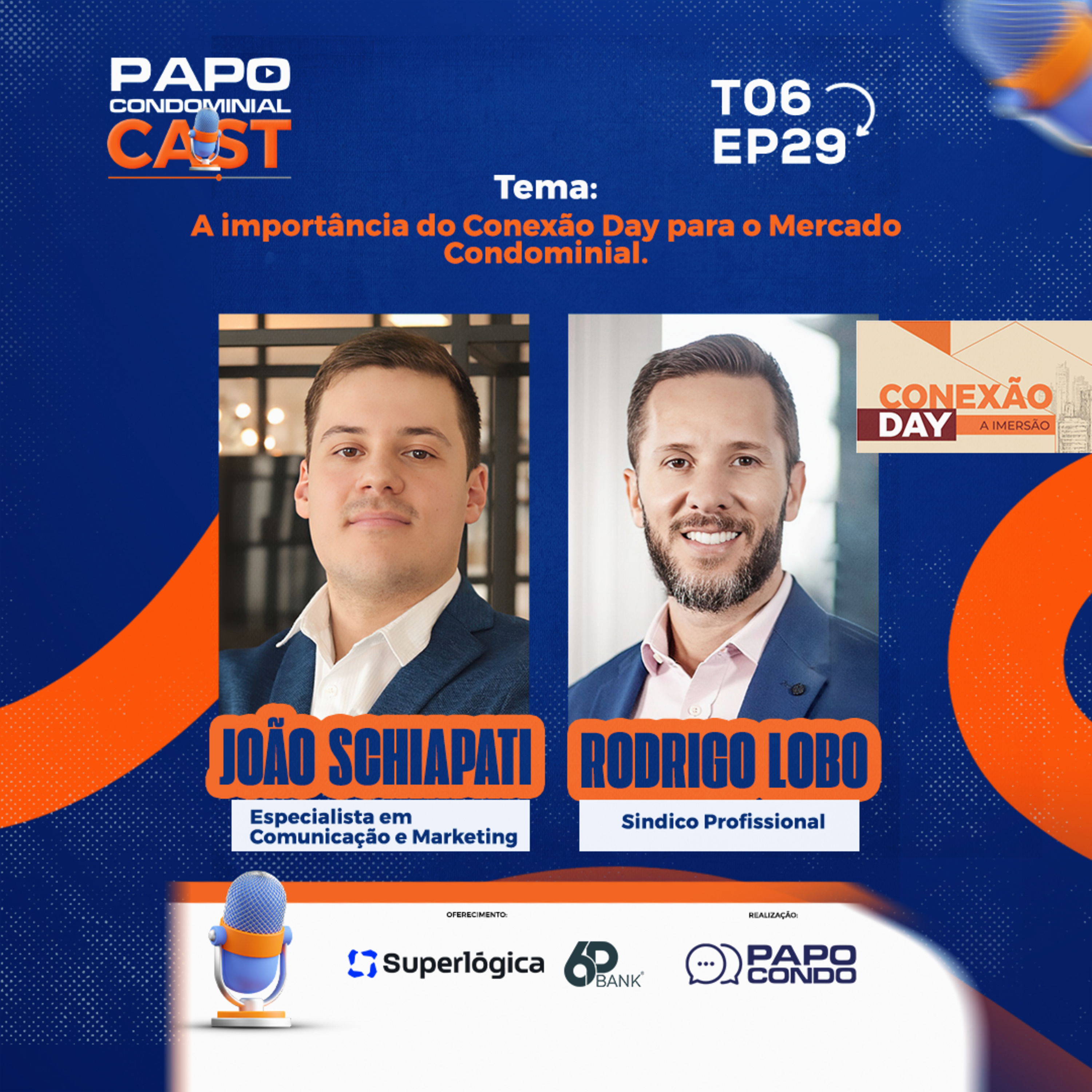 Joao Schiapati e Rodrigo Lobo no Conexao Day | Papo Condominial Cast SP T06 - EP29 episode artwork