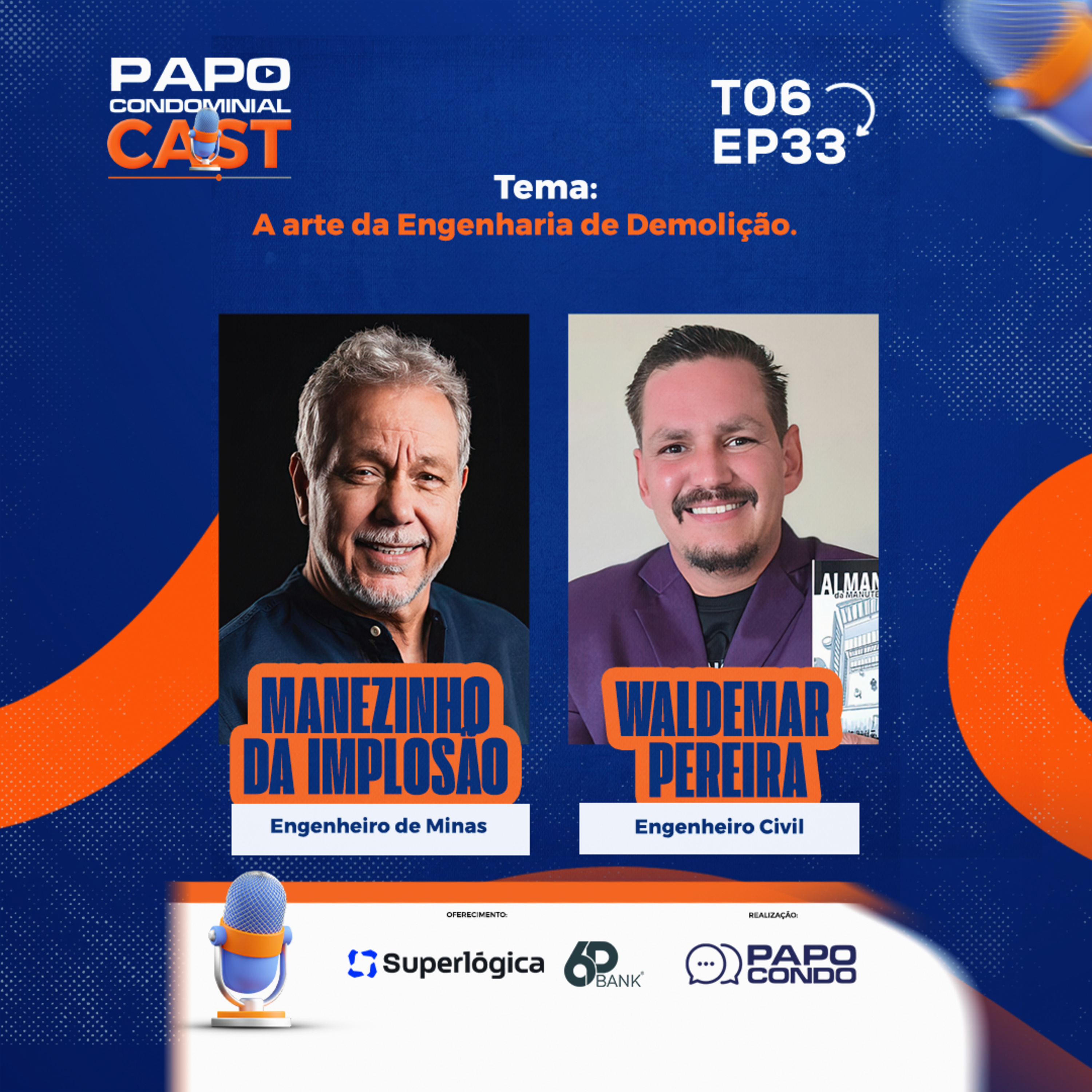 Manezinho da Implosao e Waldemar Pereira | Papo Condominial Cast SP T06 - EP33 episode artwork