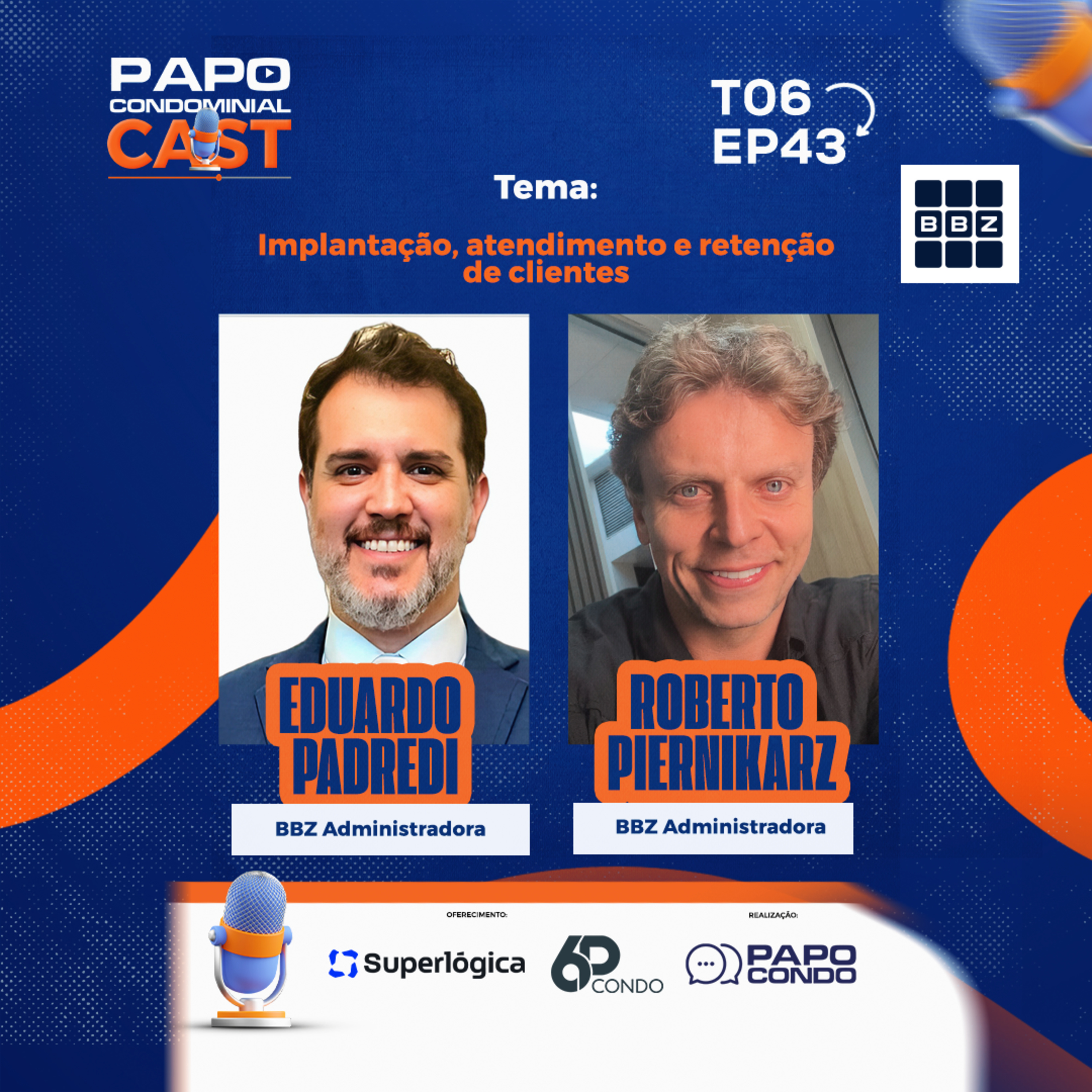  Eduardo Padredi e Roberto Piernikarz da BBZ Administradora | Papo Condominial Cast SP T06 - EP43  episode artwork