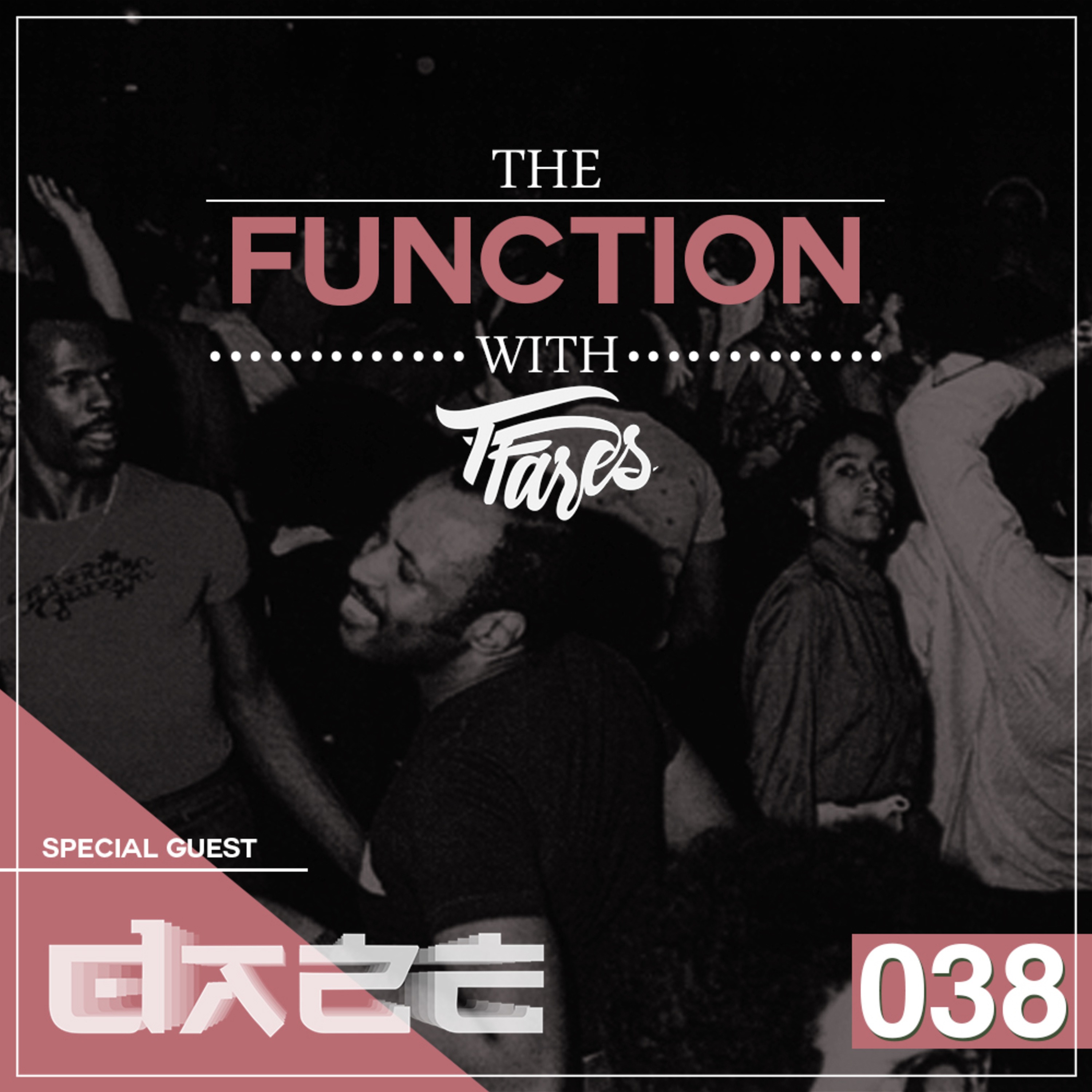 Episode 038 with Special Guest DJ Daze Episode 038 with Special Guest DJ Daze