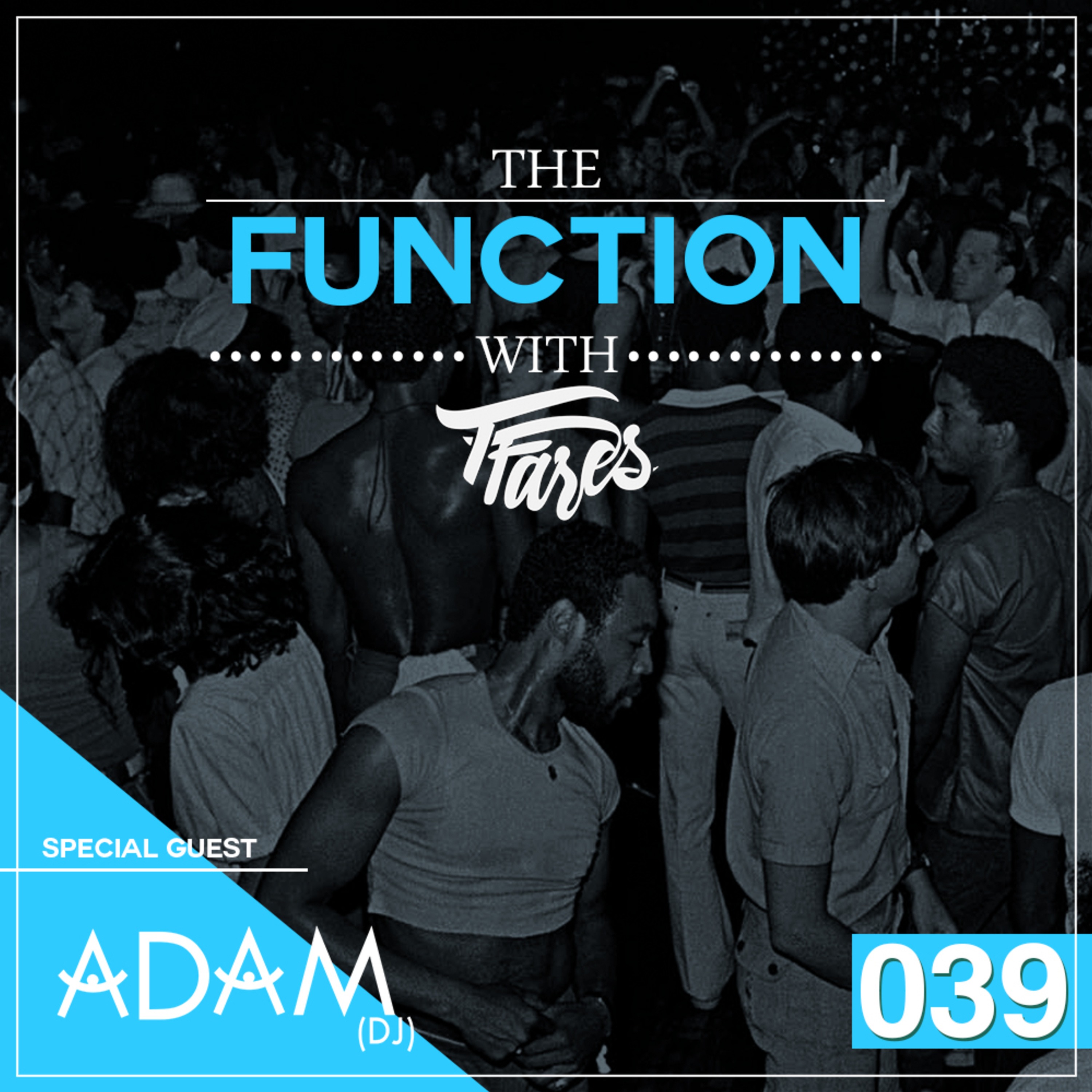 Episode 039 with Special Guest Adam The DJ Episode 039 with Special Guest Adam The DJ