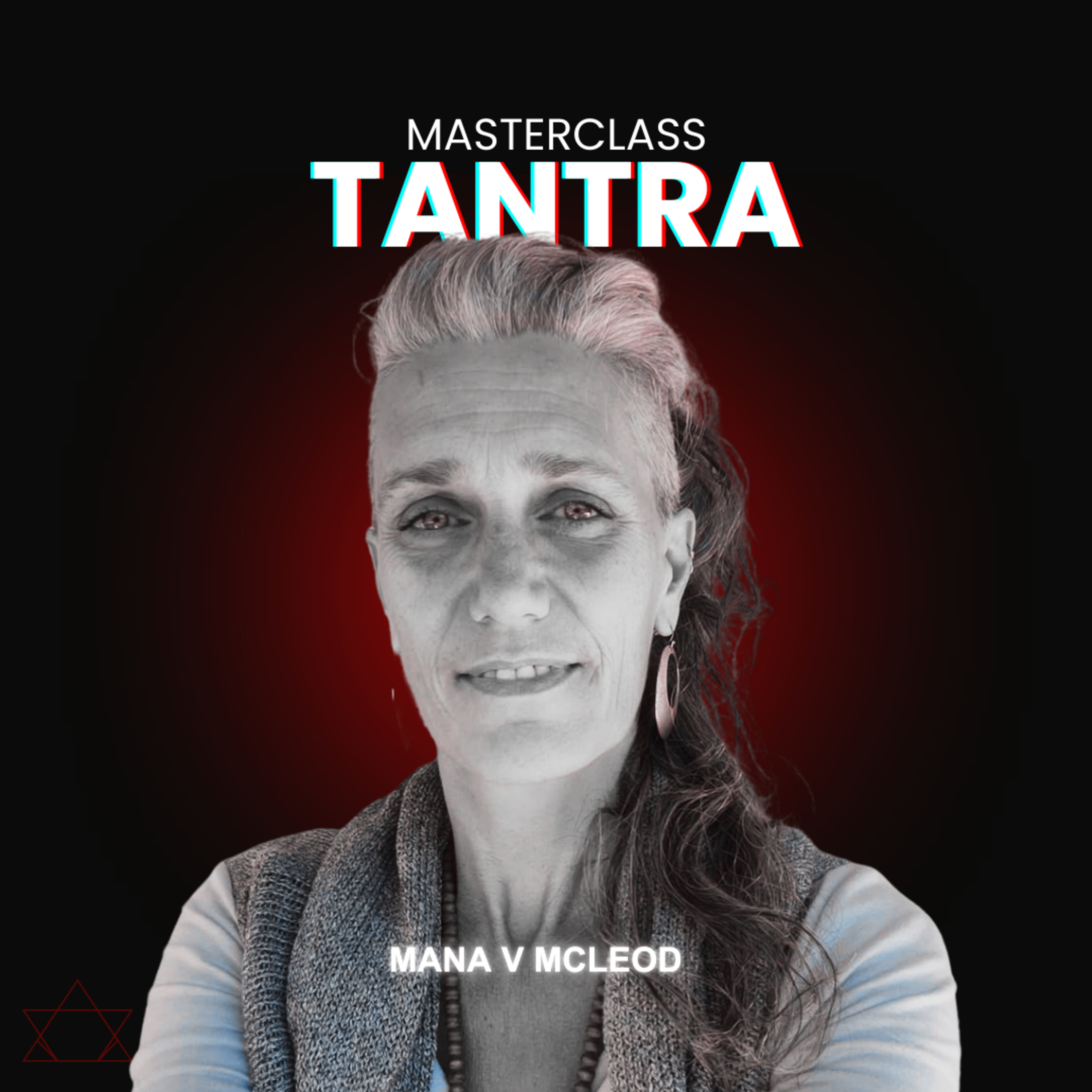 #74 Tantra is a art and science of transformation: Mana V McLeod episode artwork