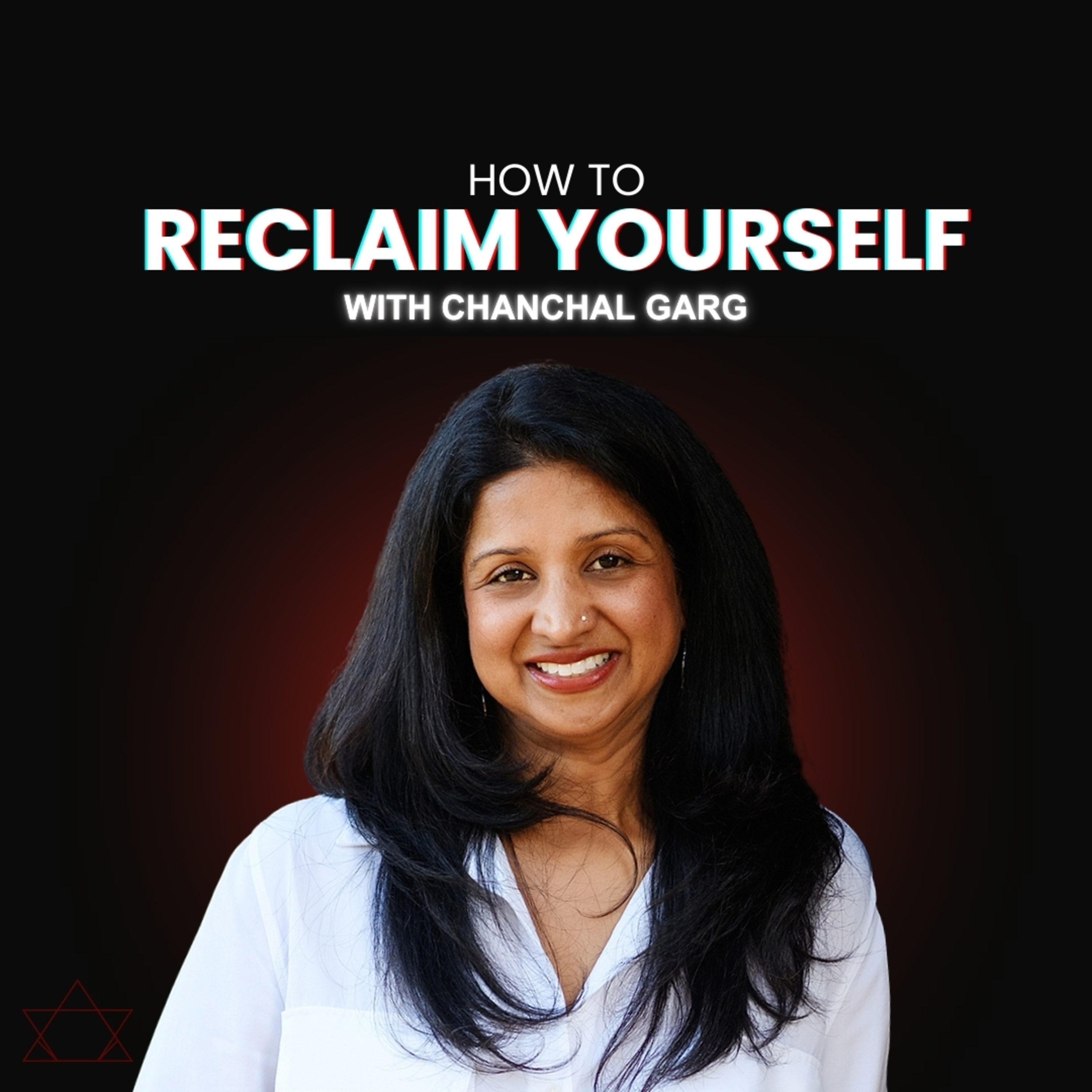 #81 The Journey of Self-Discovery with Chanchal Garg episode artwork