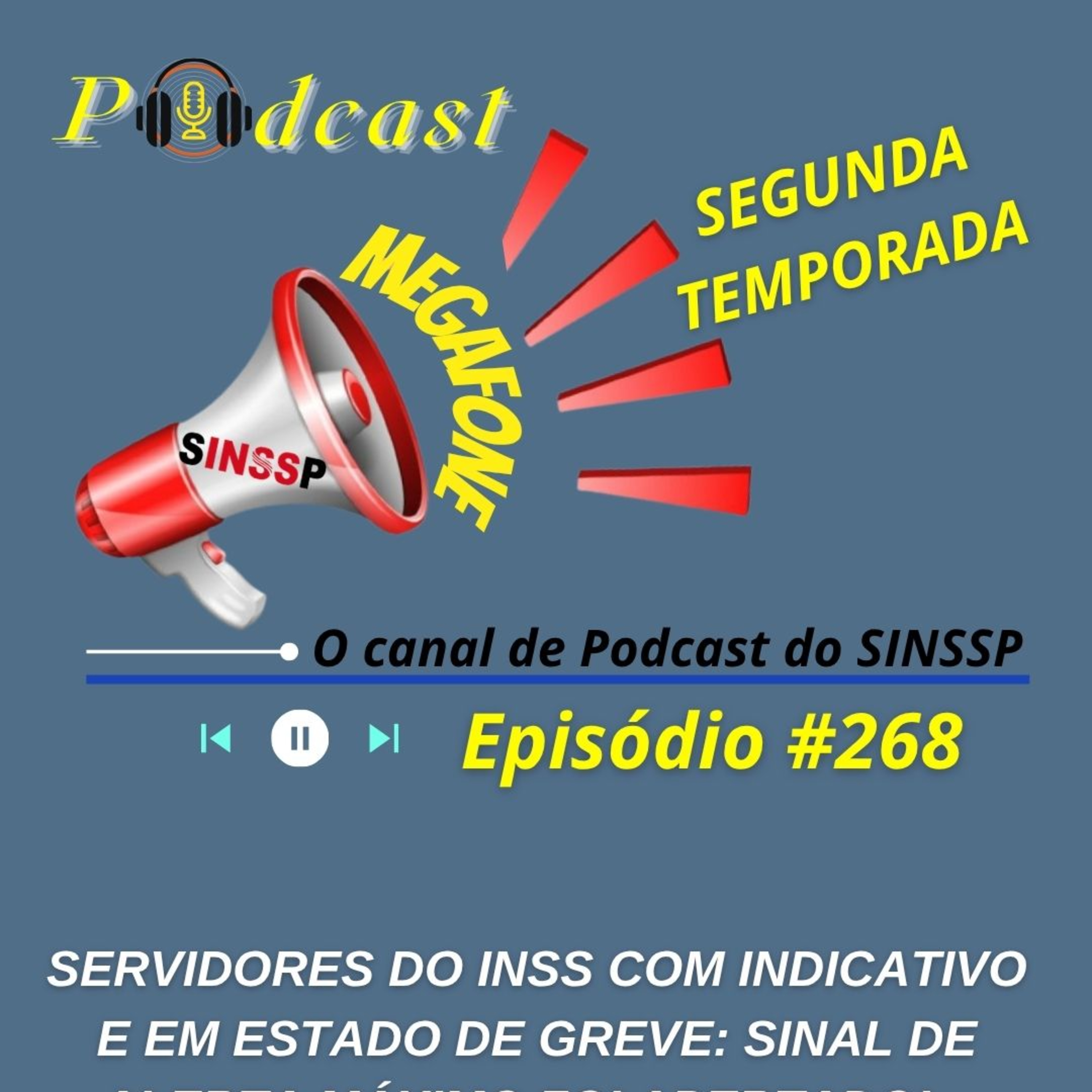 MEGAFONE - Temp.02 #268 - Servidores do INSS com indicativo e em Estado de Greve: sinal de alerta máximo foi apertado!  episode artwork