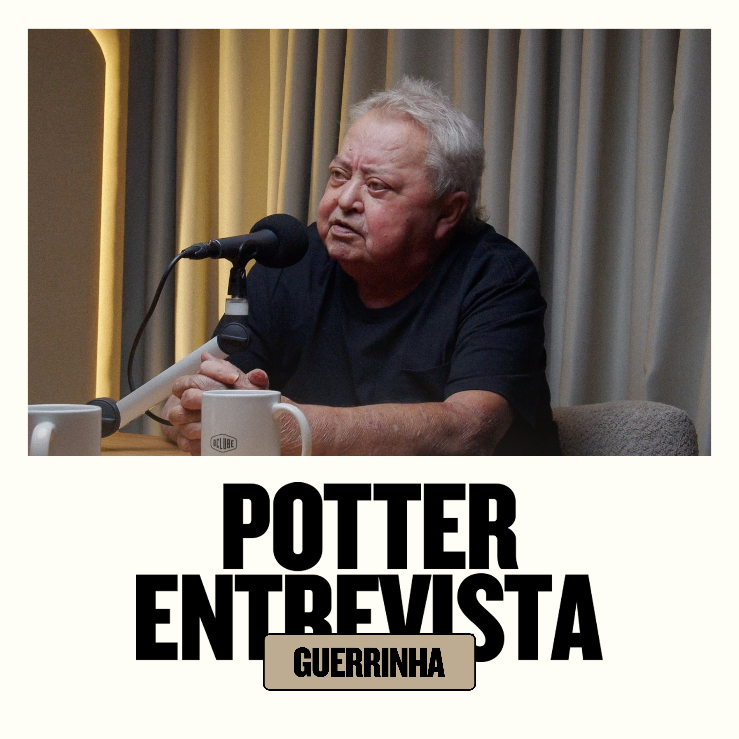 GUERRINHA no 🎙️ Potter Entrevista​