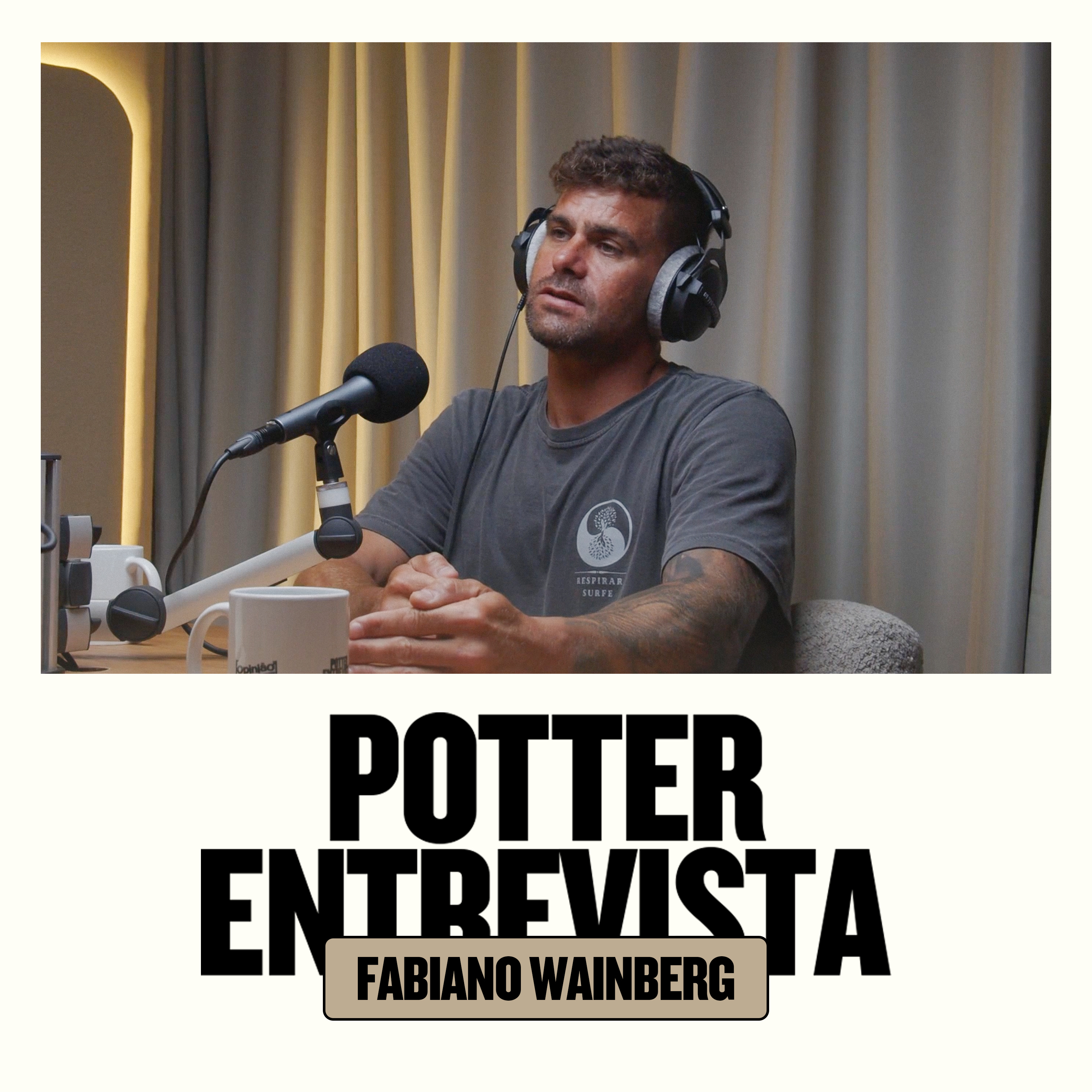 FABIANO WAINBERG (Surfista de ondas gigantes) no🎙️ Potter Entrevista​