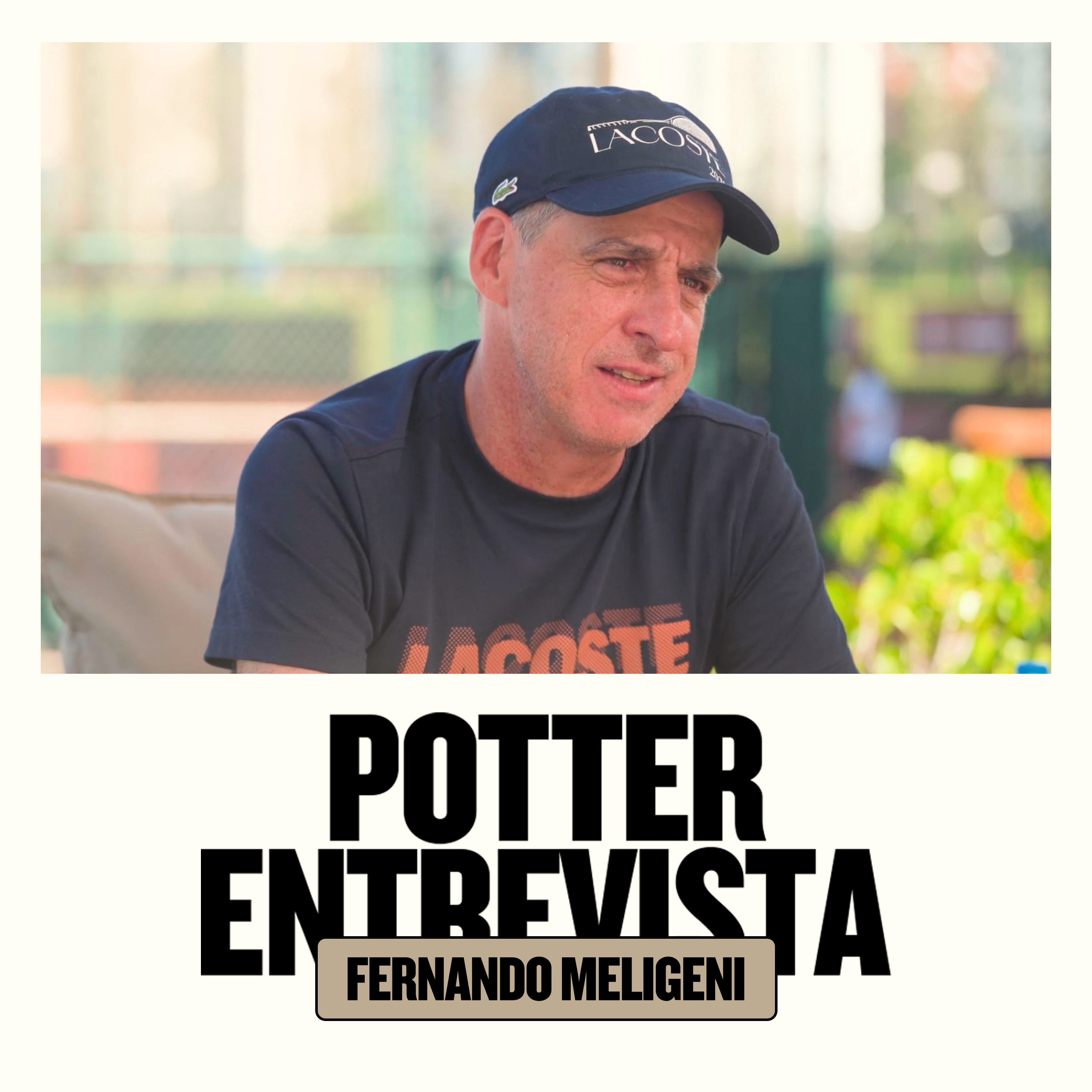 FERNANDO MELIGENI (Ex-tenista) no 🎙️ Potter Entrevista​