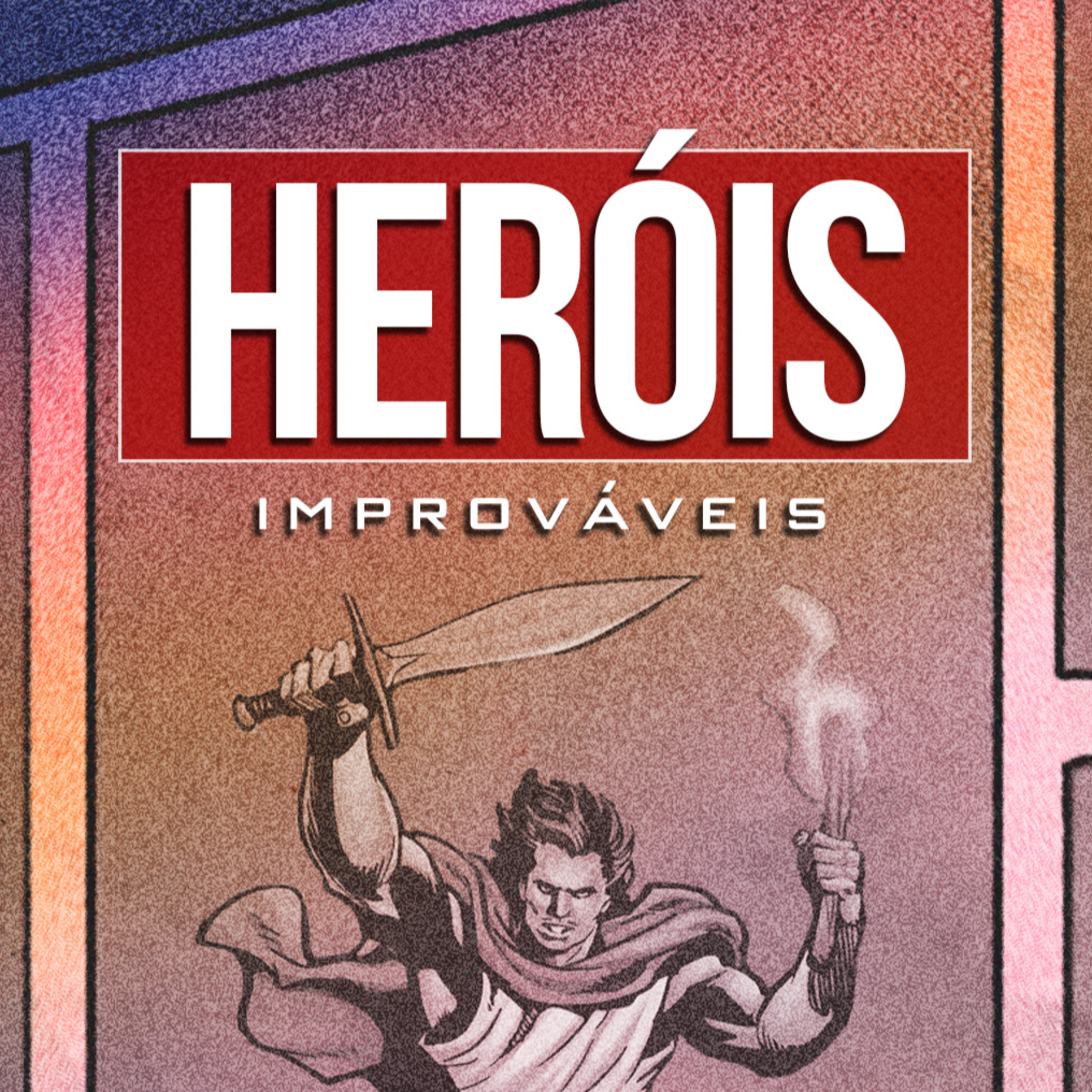 Heróis Improváveis - Sessão 03 | Pr. Joel Manuel