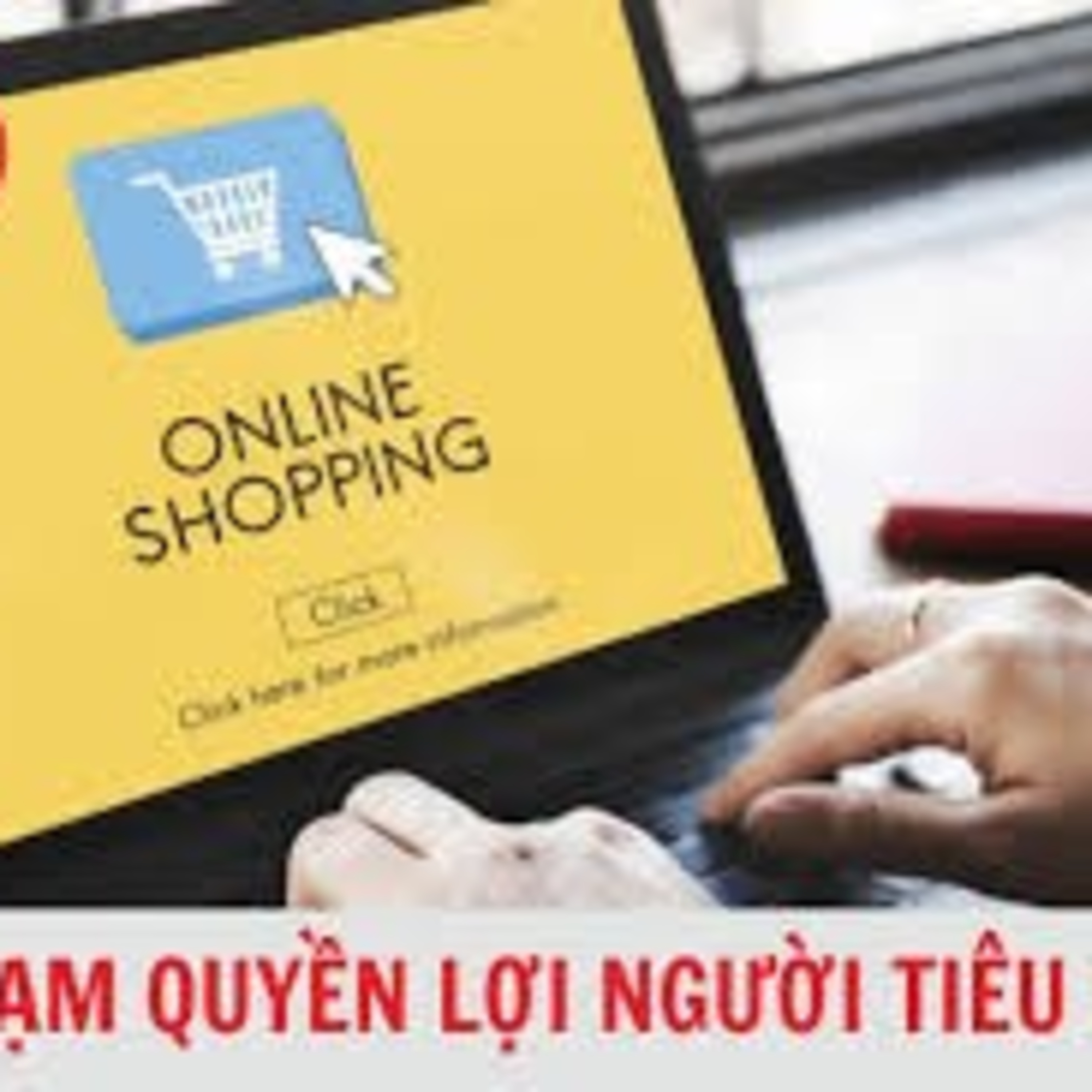Chính phủ với người dân - Nghị định 55/2024: Công khai người bán hàng online vi phạm quyền lợi người tiêu dùng
