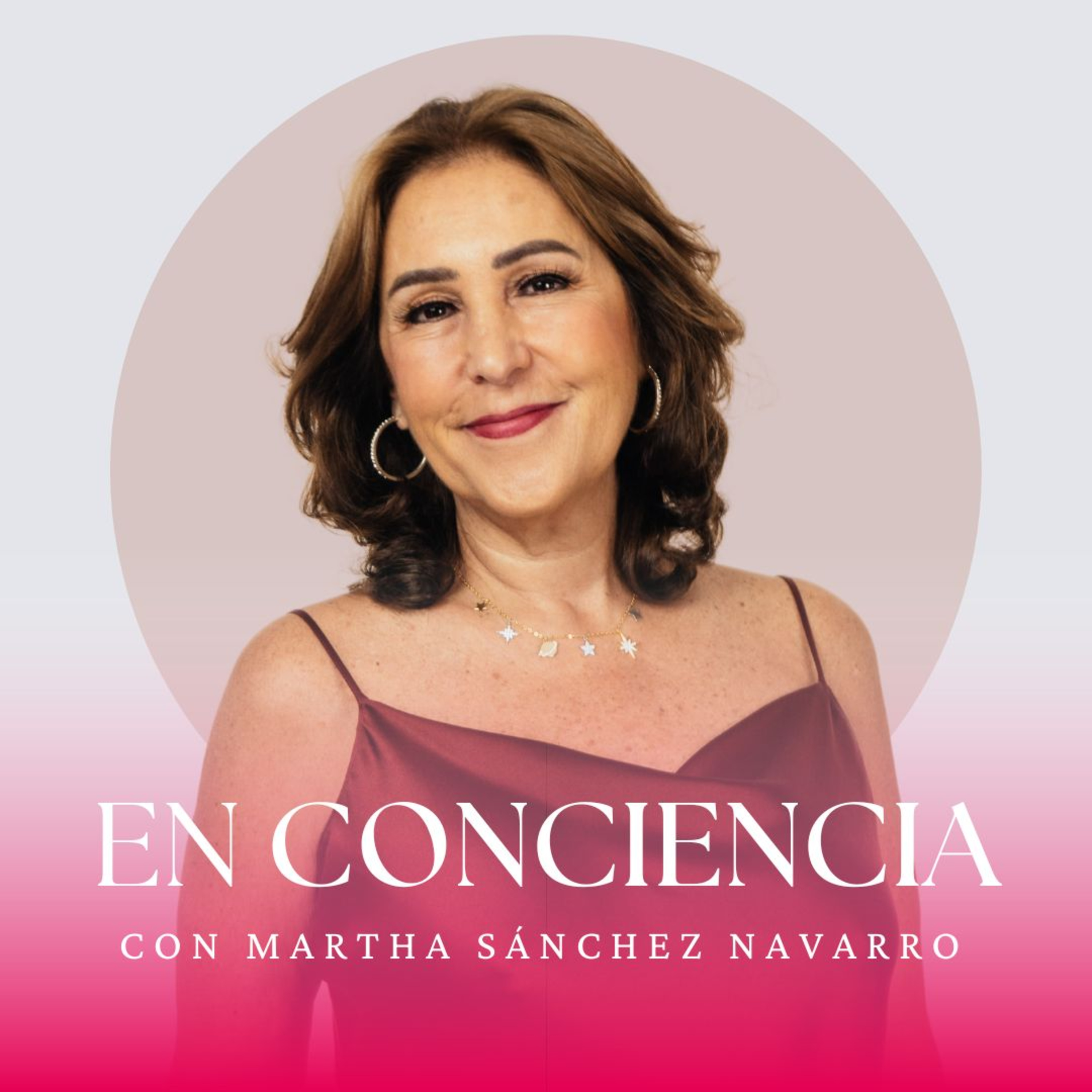 Portada de En Conciencia con Martha Sánchez Navarro