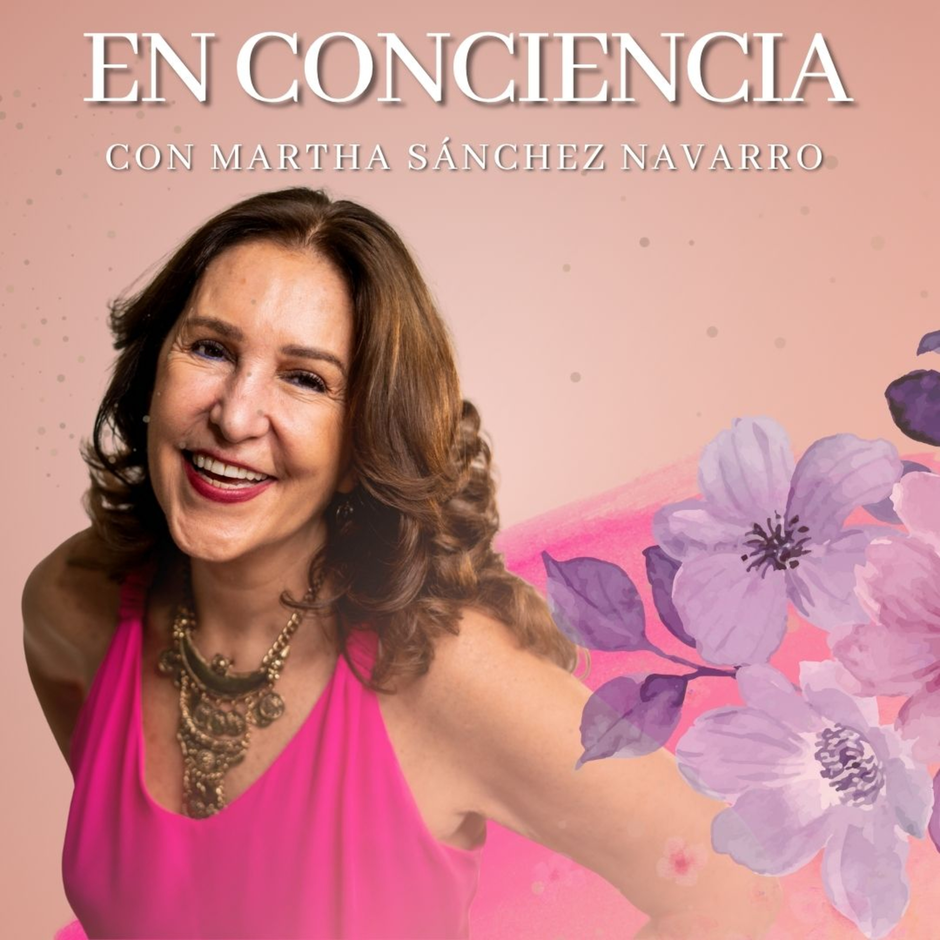 Portada de En Conciencia con Martha Sánchez Navarro