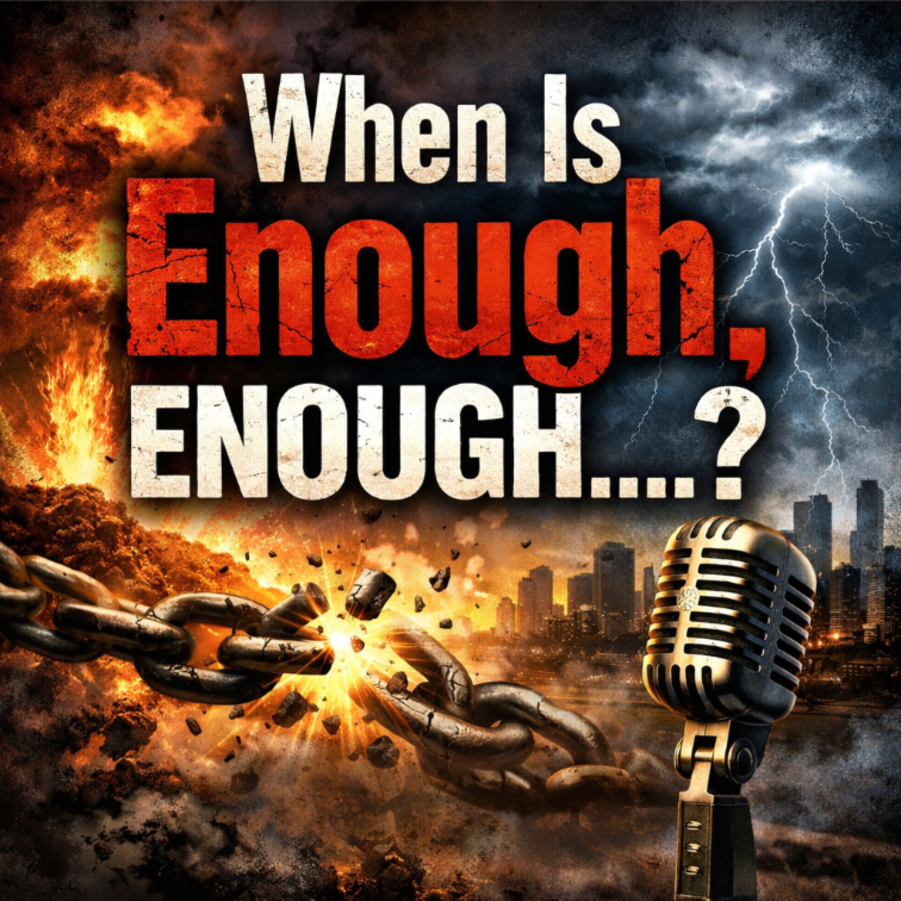 When Is ENOUGH... ENOUGH episode artwork