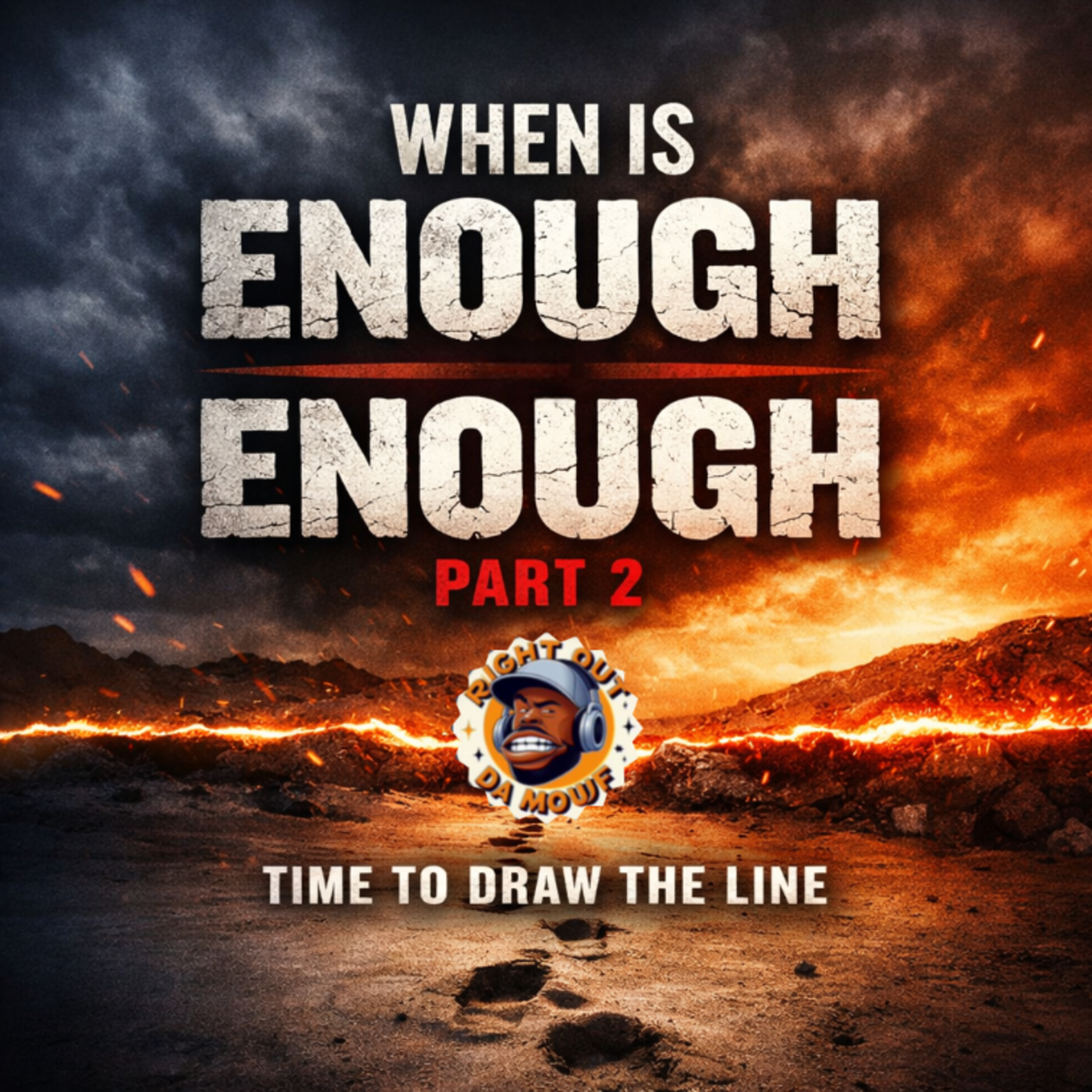 When is Enough ENOUGH Pt.2 episode artwork