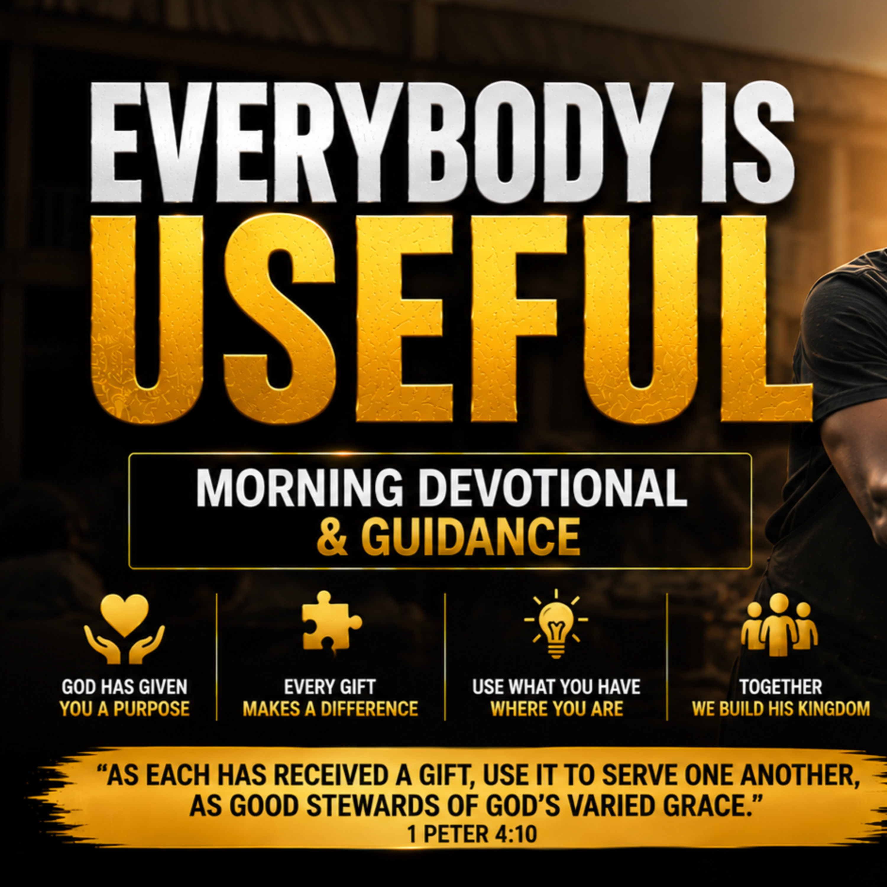 Everybody Is Useful | Morning Devotional & Prayer