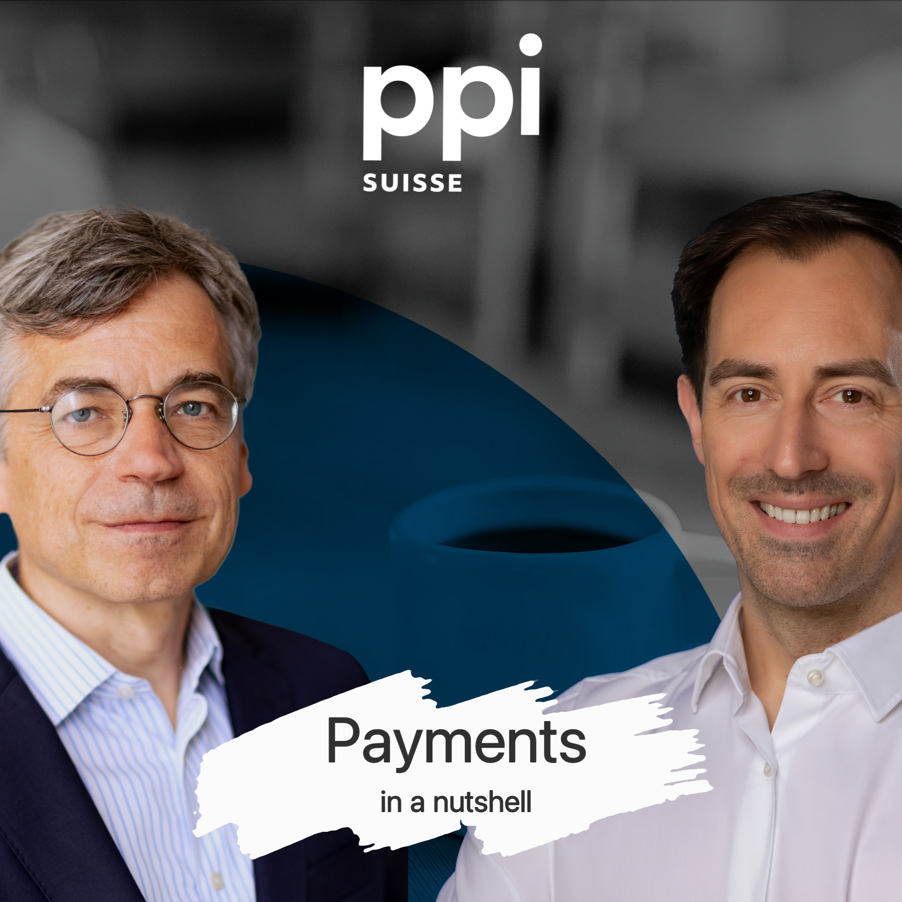 #18 Payments in a nutshell - Das PPI TopEvent und die aktuellen Herausforderungen im Zahlungsverkehr episode artwork