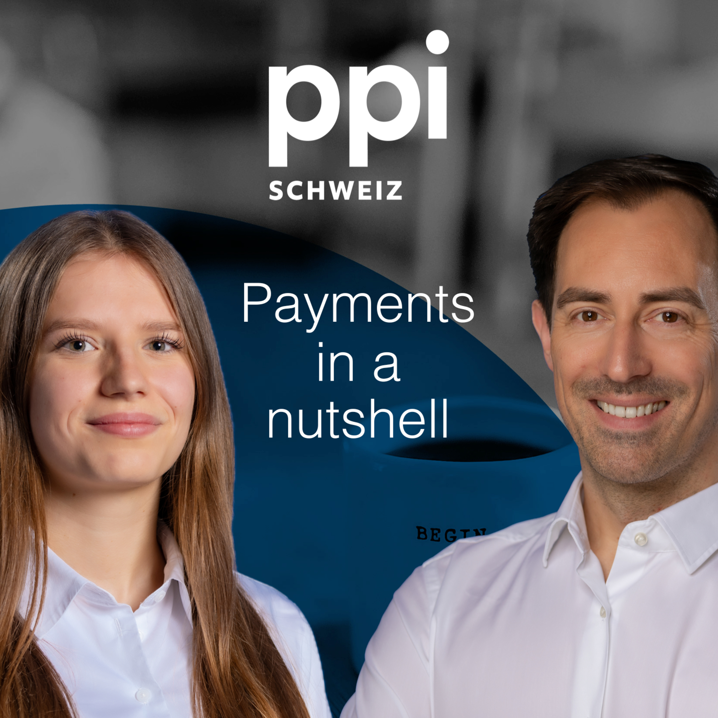 #25 Payments in a nutshell - Deine Zukunft mit PPI Schweiz episode artwork
