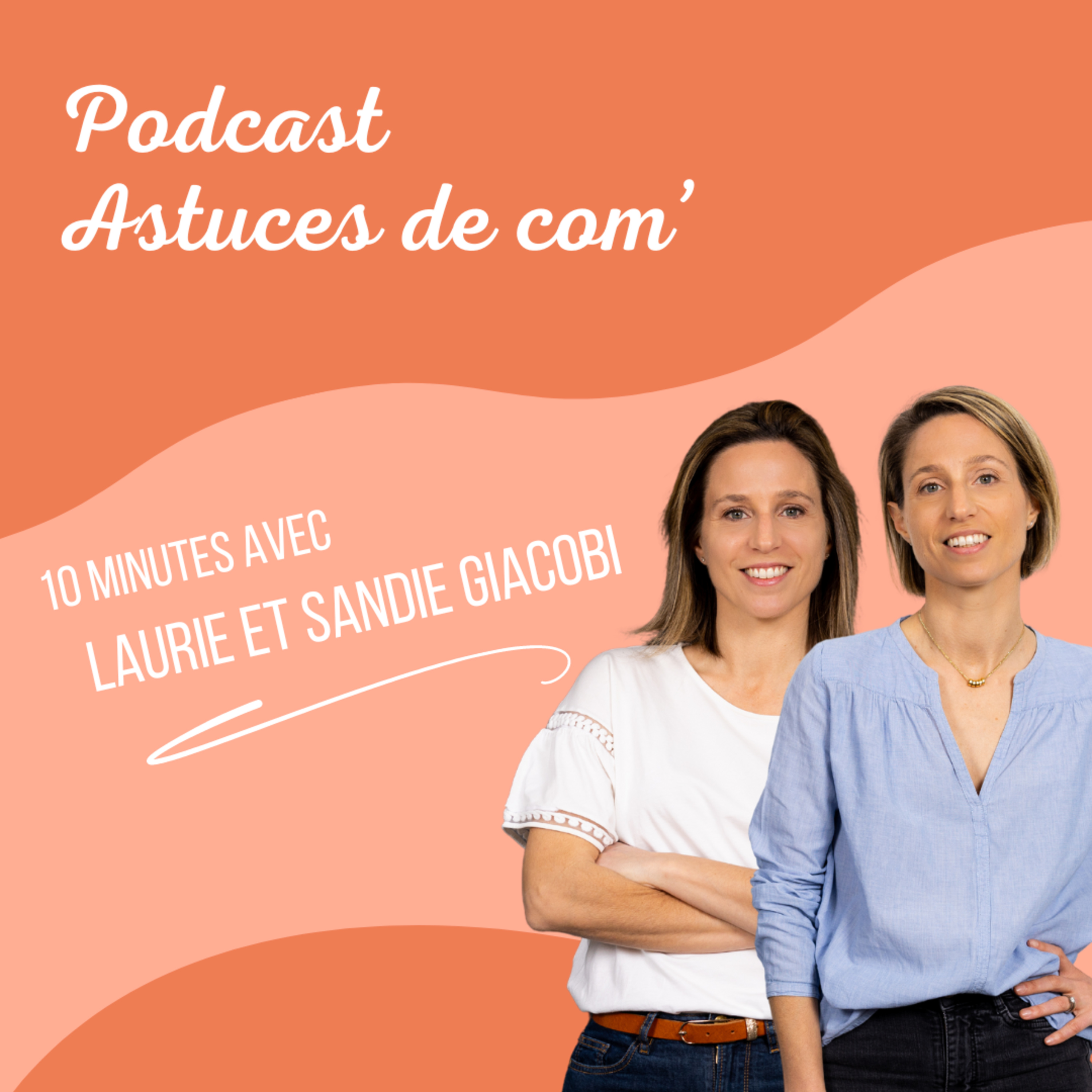 10 minutes avec... Laurie et Sandie Giacobi episode artwork