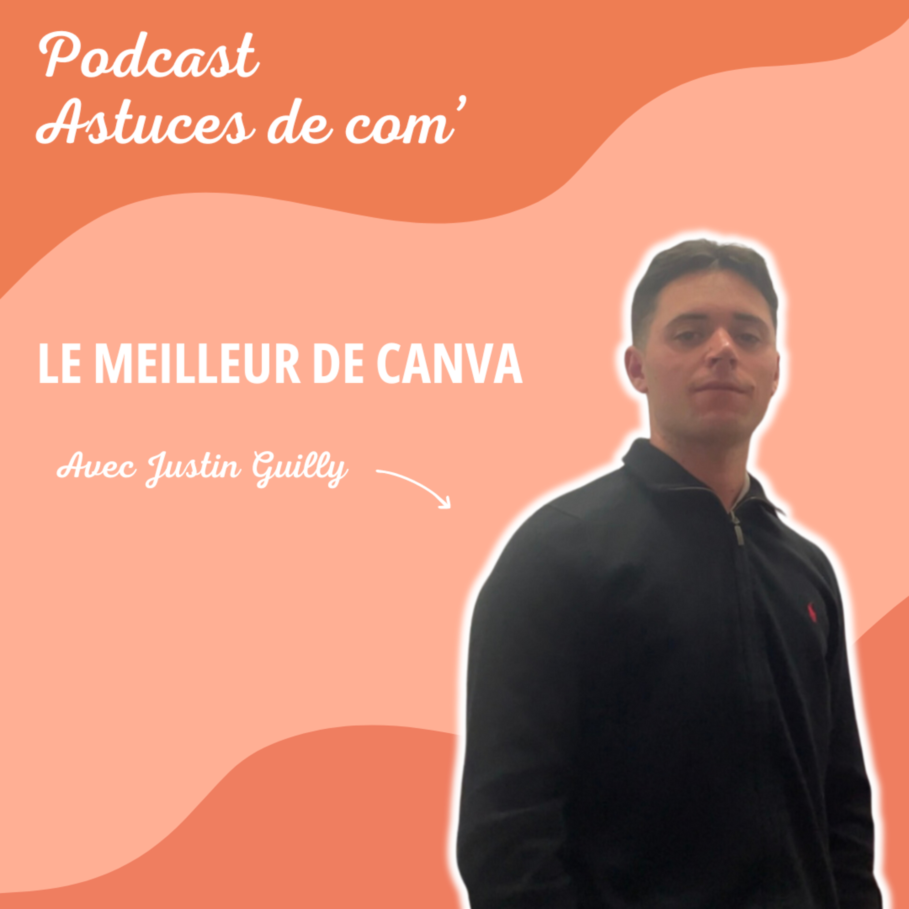 Le meilleur de Canva, avec Justin Guilly #comtogether • Marketing - Business - Communication episode artwork