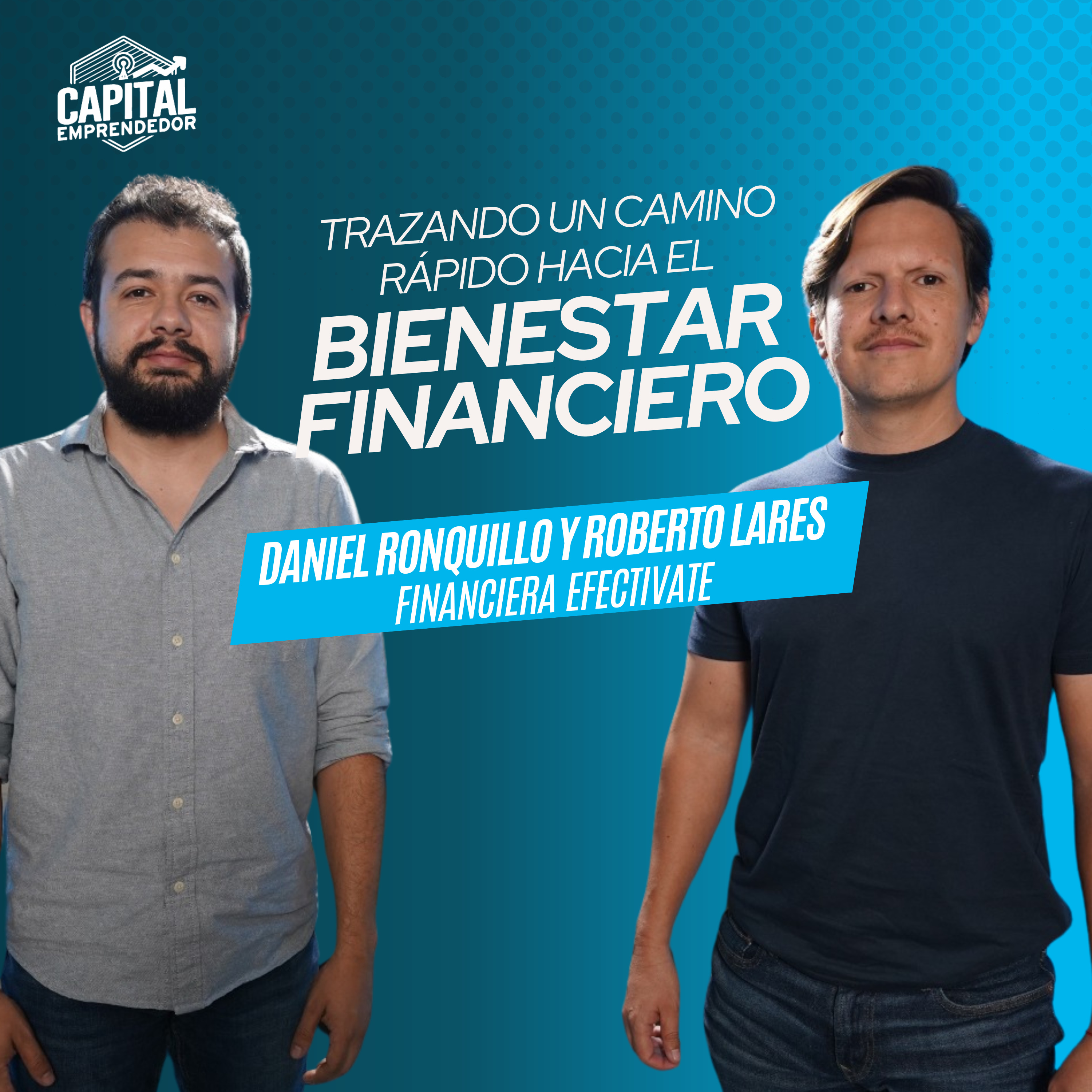 Bienestar Financiero - Efectívate: Transformando la Industria de Préstamos Personales episode artwork