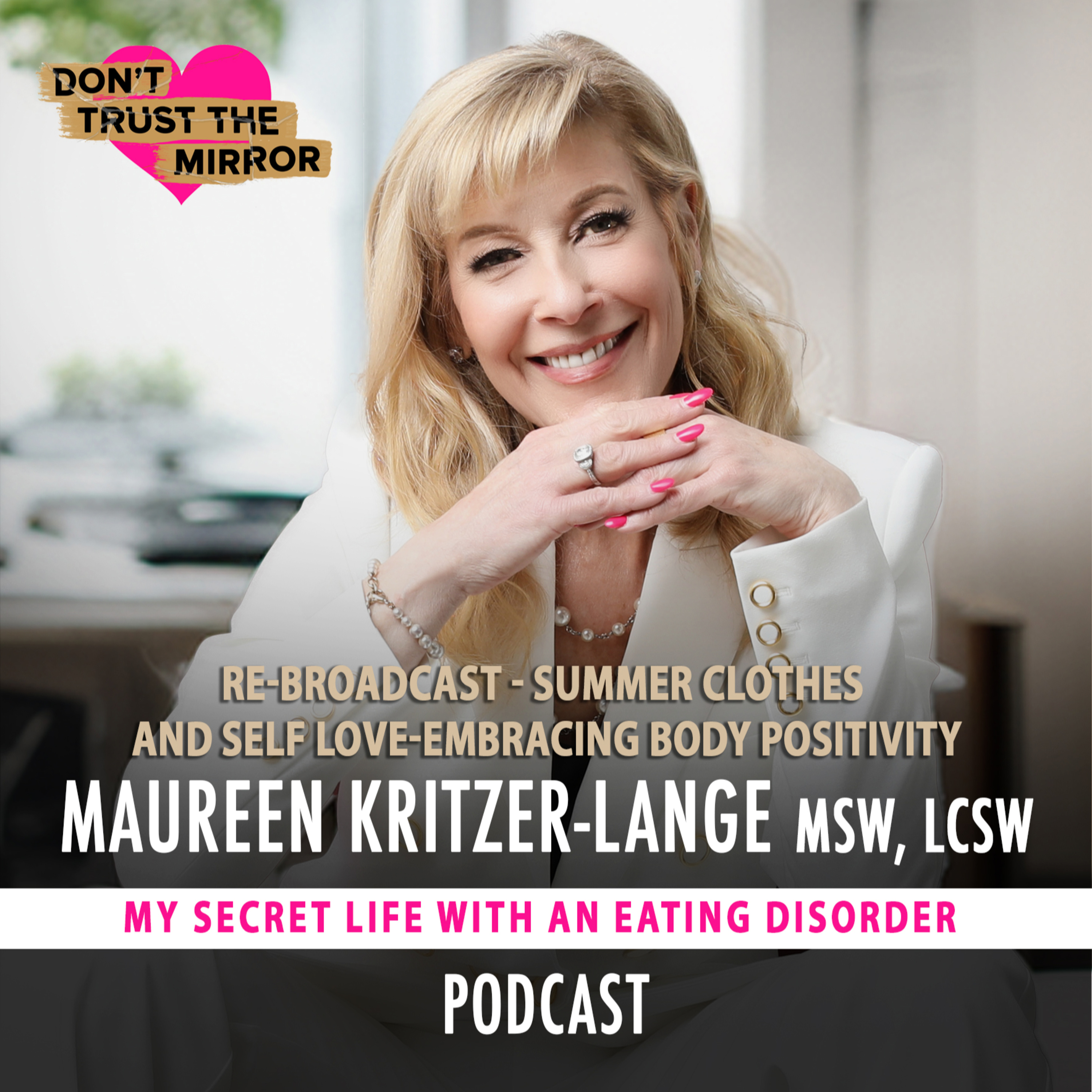 EP 120 RE-BROADCAST: Summer clothes and self love-embracing body positivity | with Maureen Kritzer-Lange MSW, LCSW episode artwork