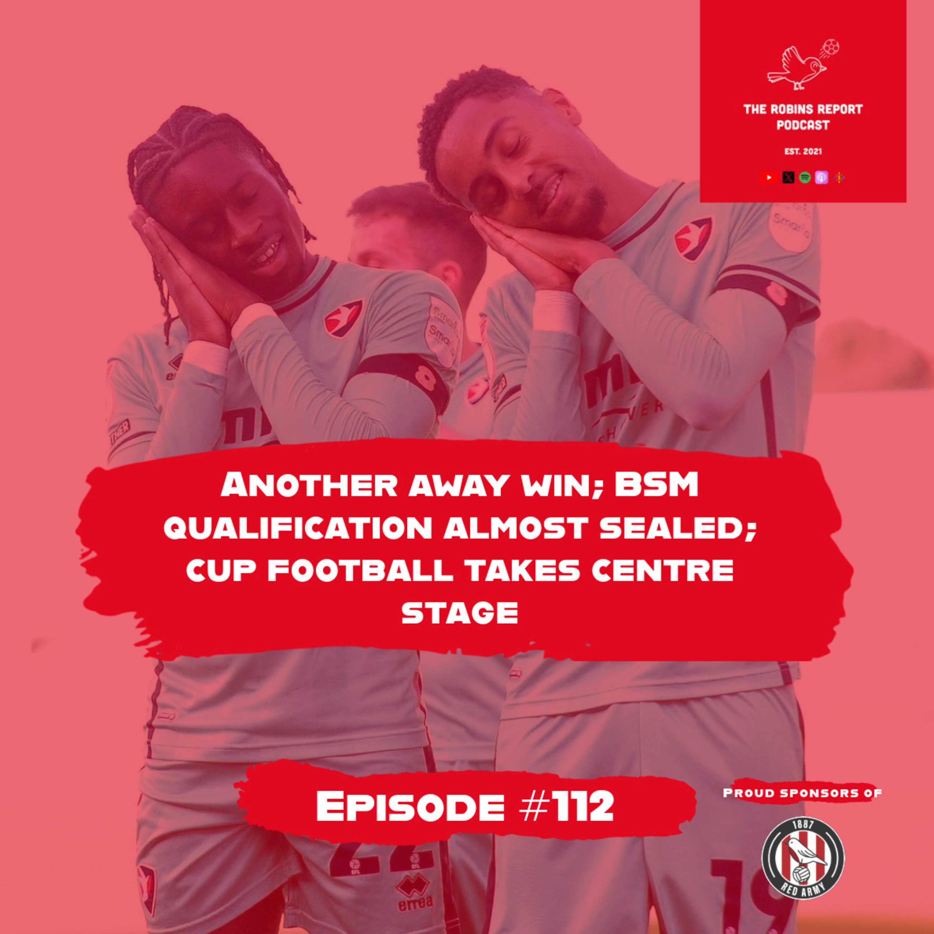 Episode 122 | Another away win; BSM qualification almost sealed; Cup football takes centre stage!