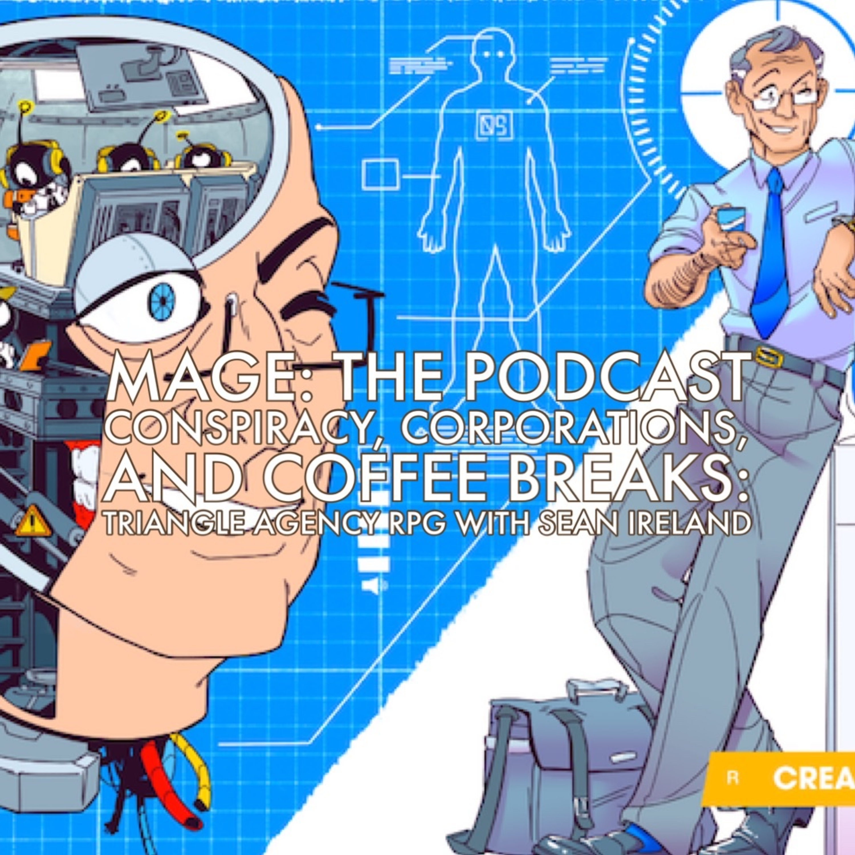 Conspiracy, Corporations, and Coffee Breaks: Triangle Agency RPG with Sean Ireland episode artwork