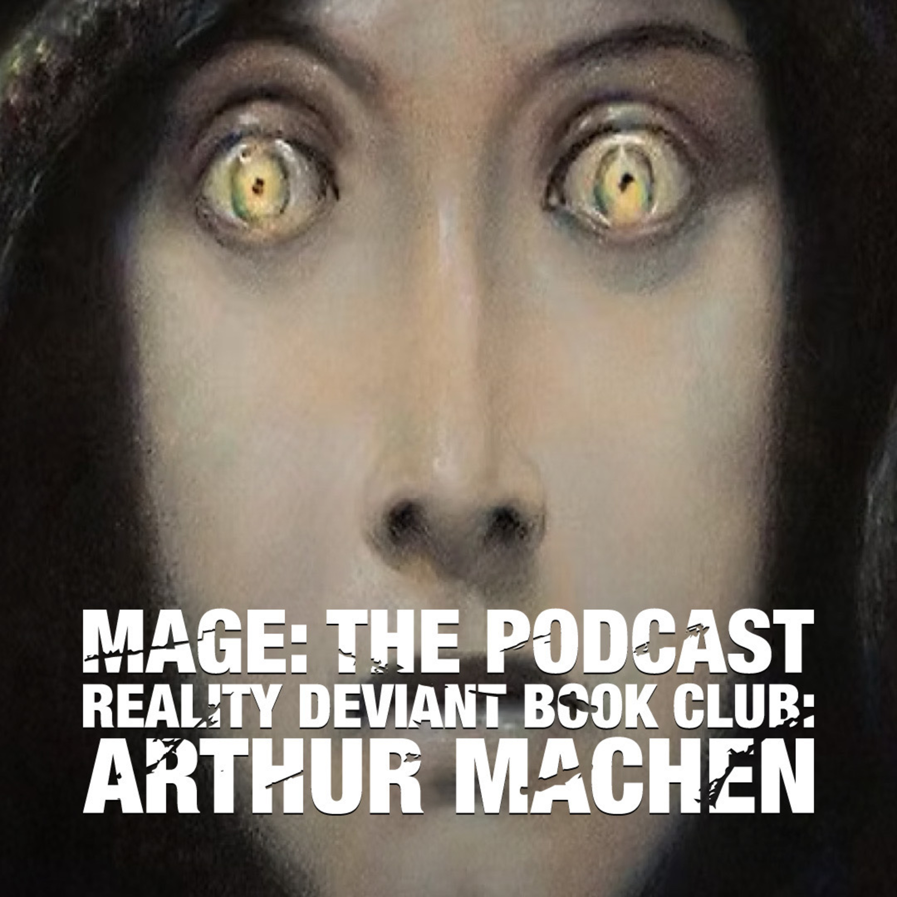 Reality Deviants Book Club: Arthur Machen