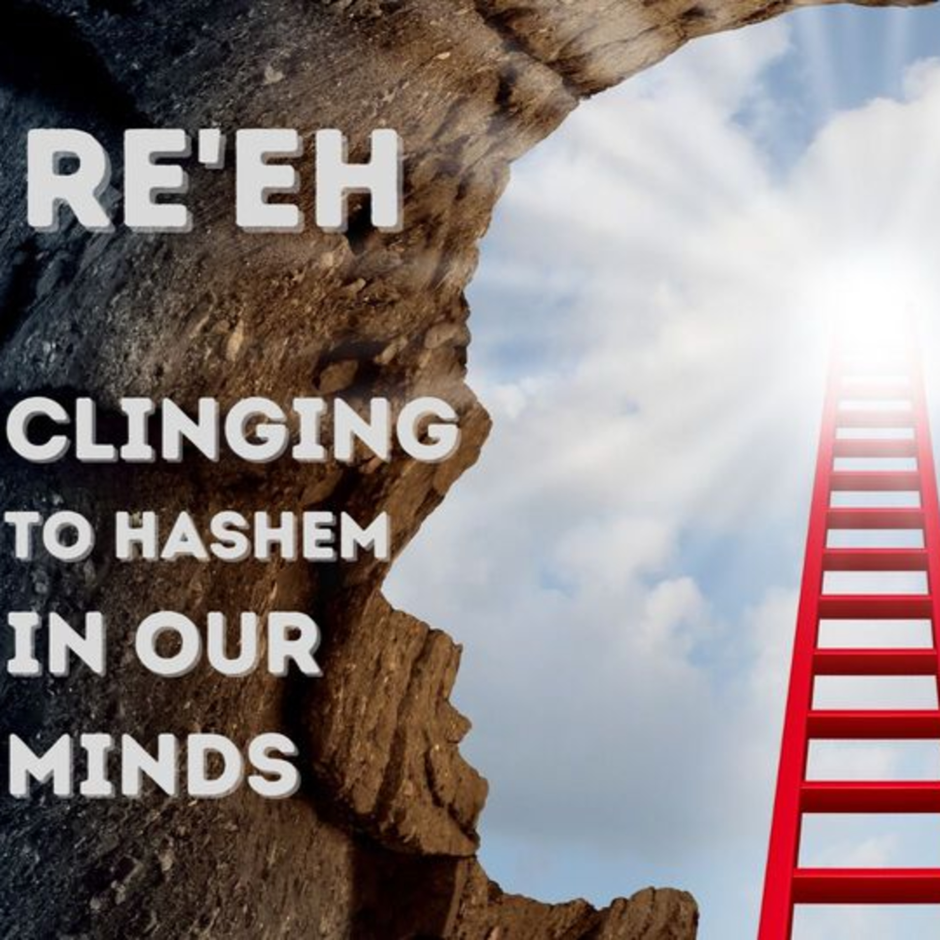 Re'eh - Clinging to Hashem in Our Minds episode artwork