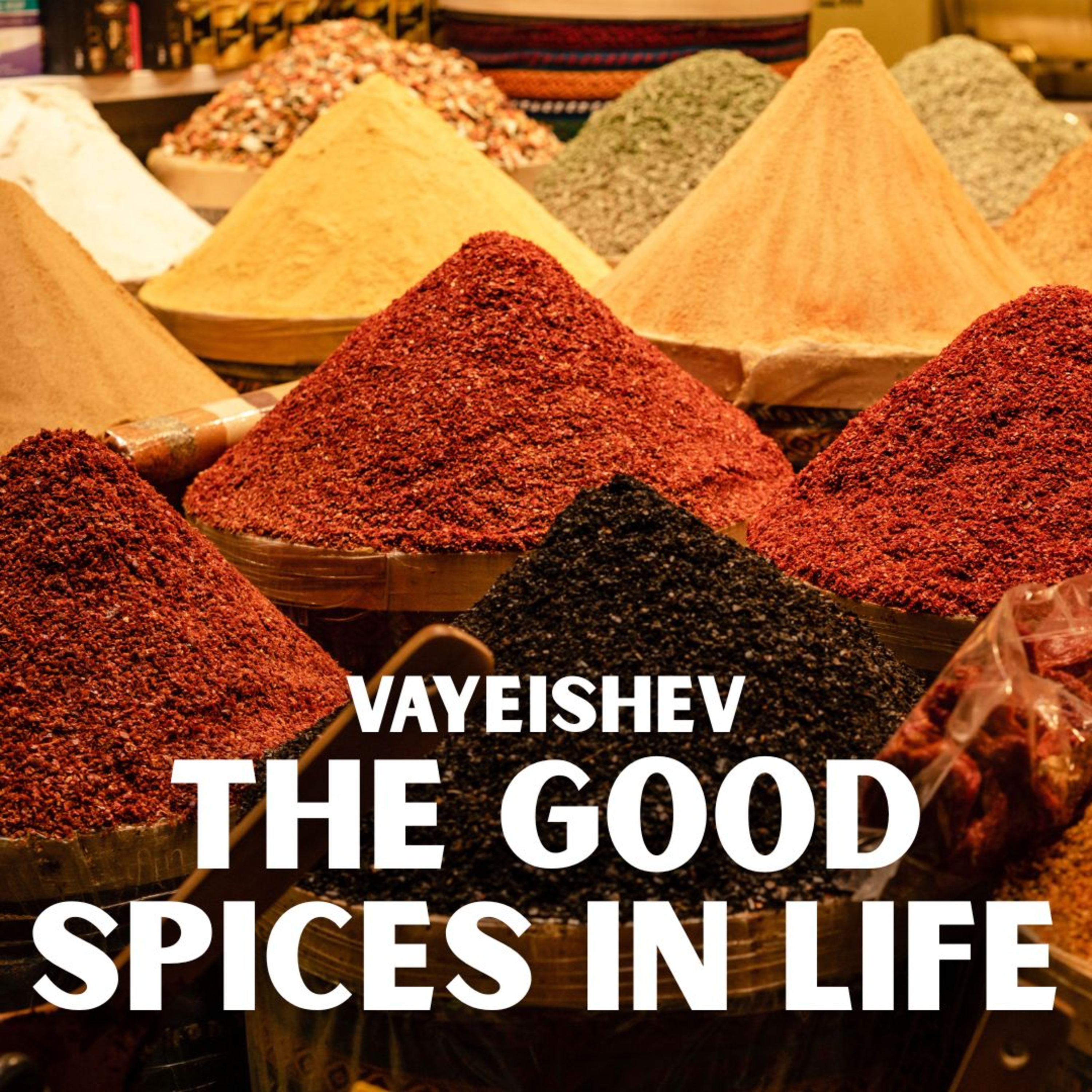 Vayeishev - The Good Spices in Life episode artwork