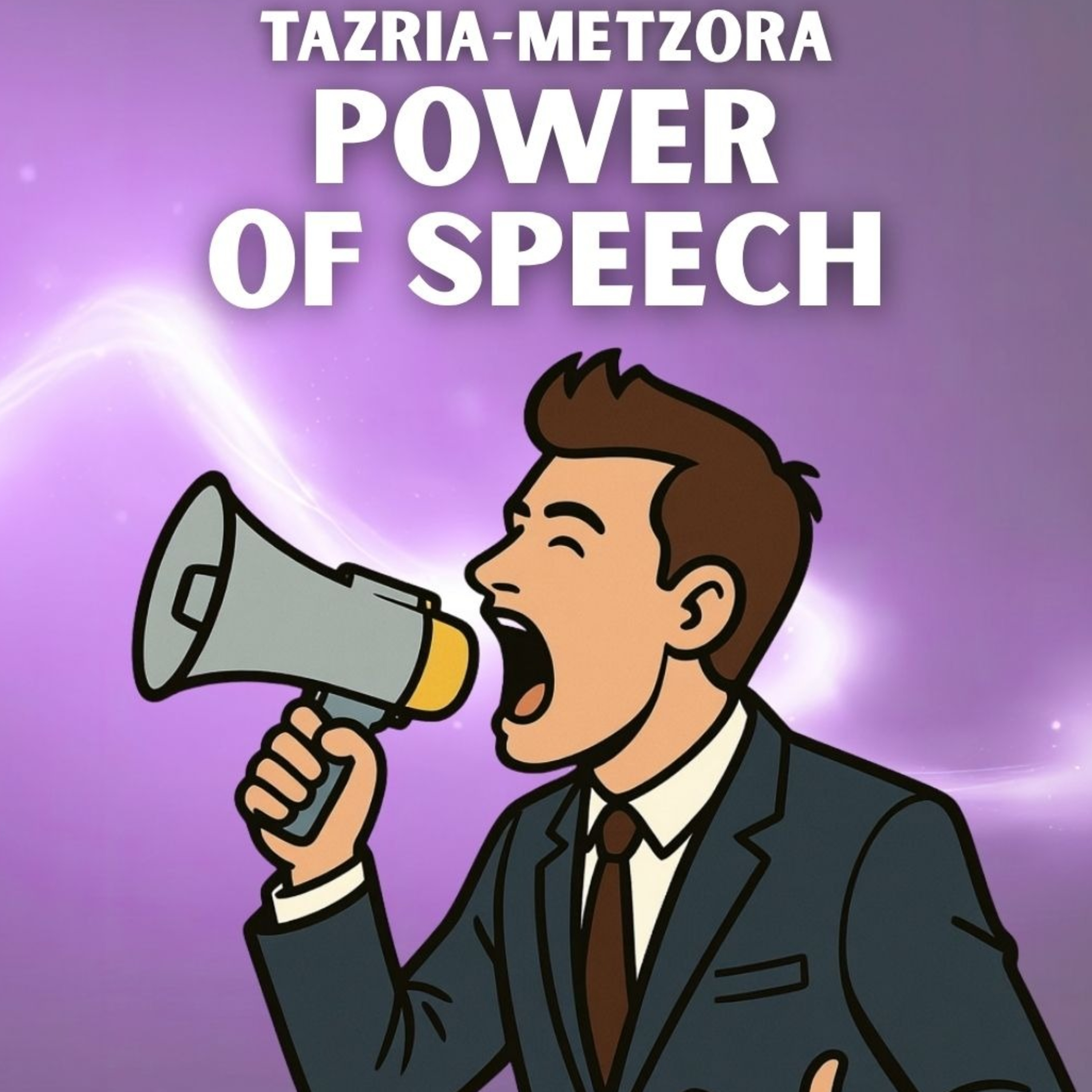 Tazria-Metzora - Power of Speech episode artwork