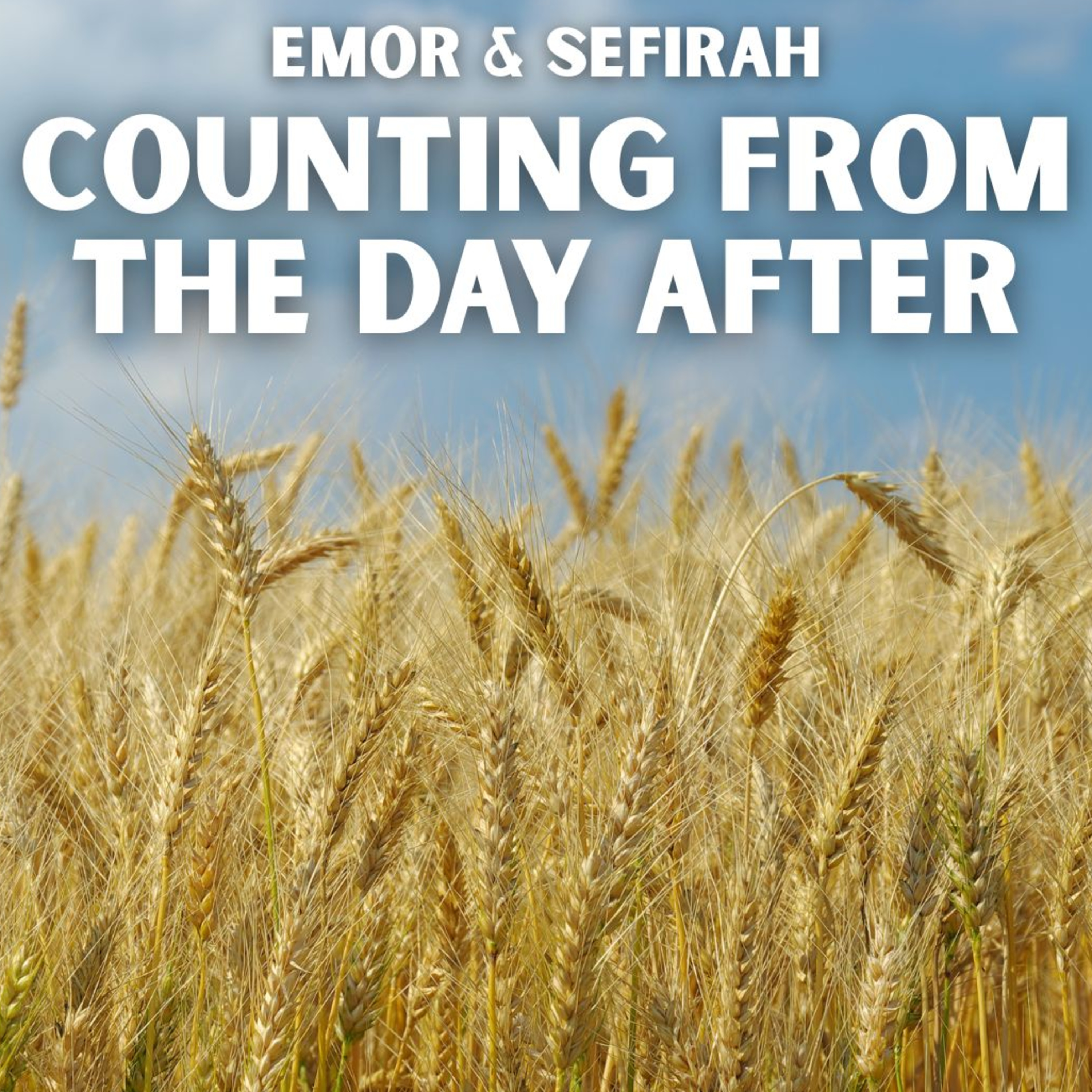 Emor & Sefirah - Counting From The Day After episode artwork