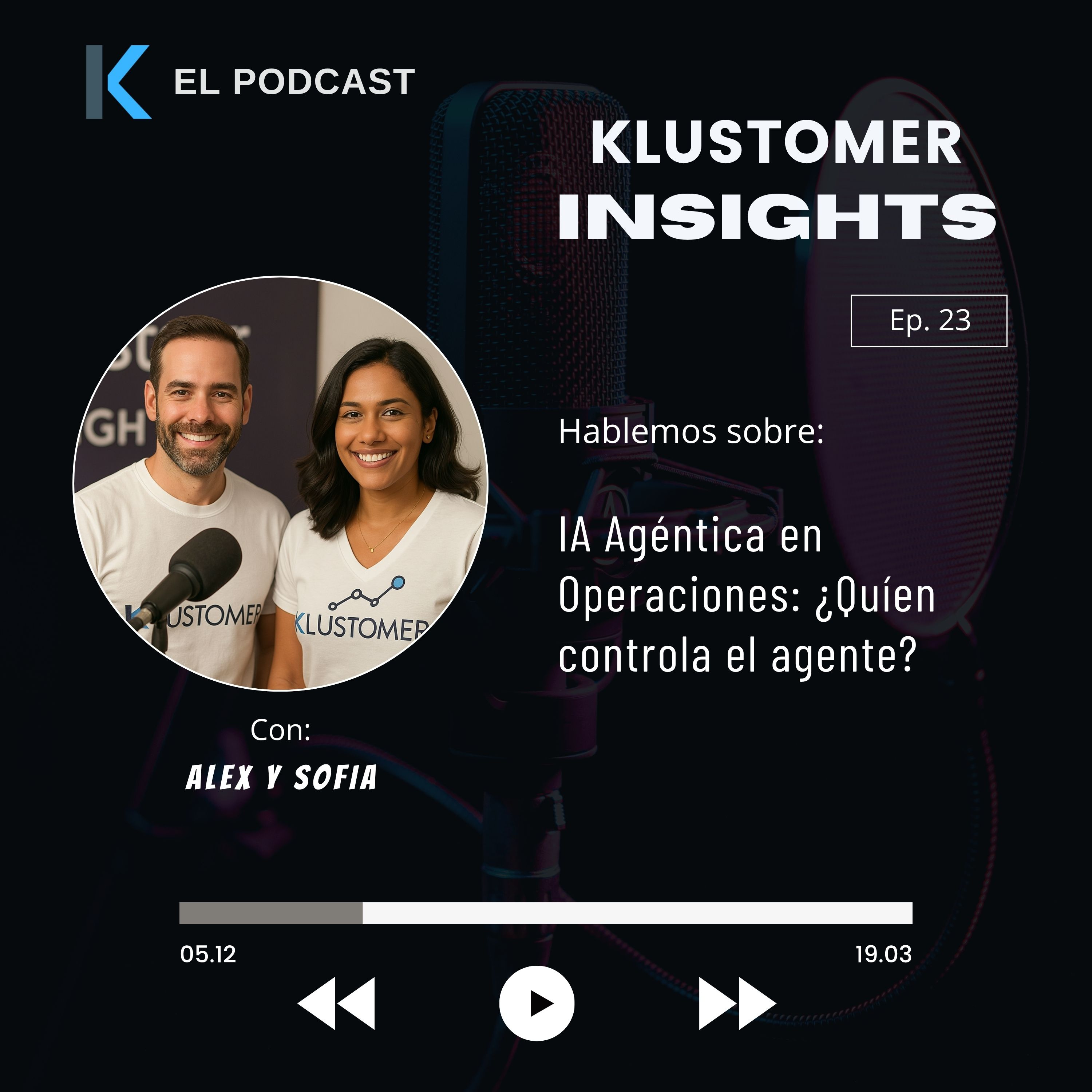 Klustomer Insights: Ep. 23 - IA agéntica en operaciones episode artwork