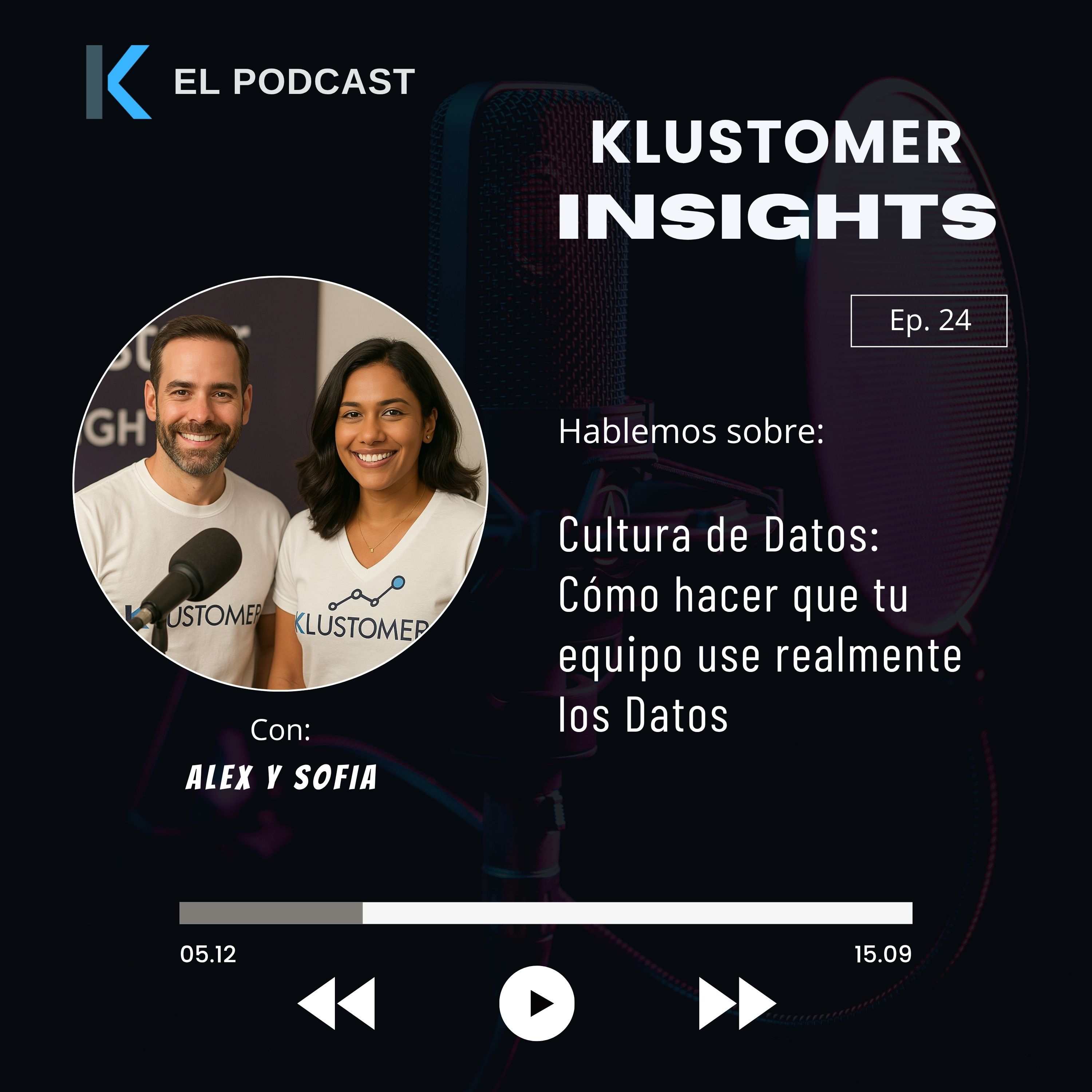 Klustomer Insights: Ep. 24 - Pasos para crear una Cultura de Datos episode artwork