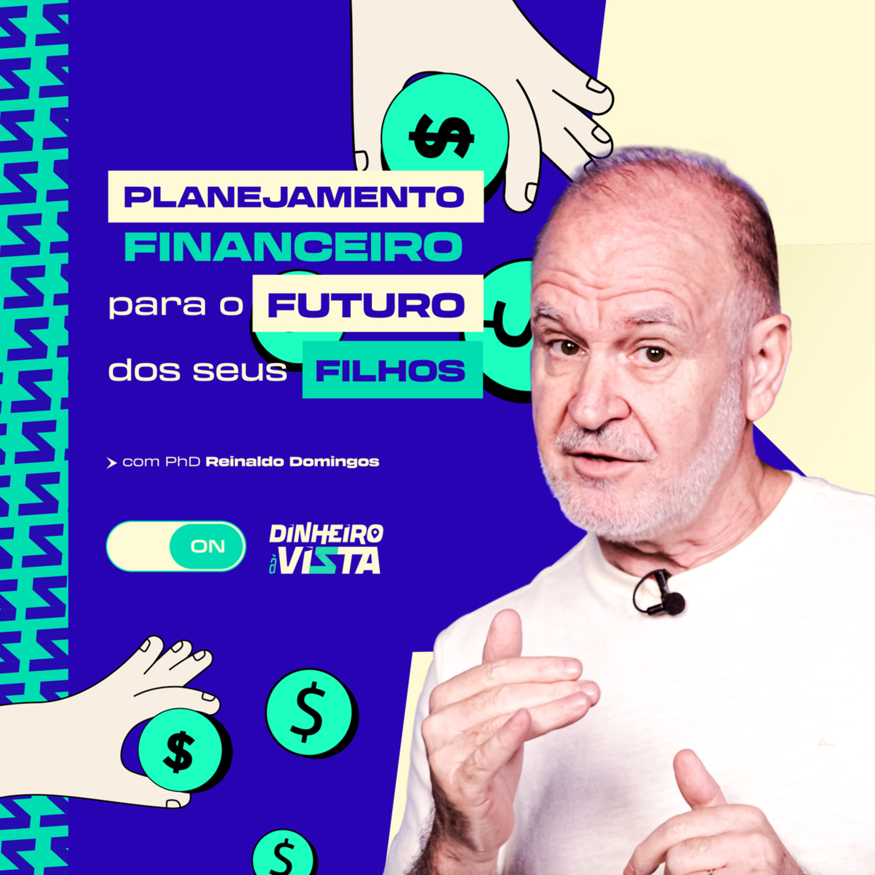 Dinheiro à Vista Cast com Reinaldo Domingos - o Podcast da Educação Financeira