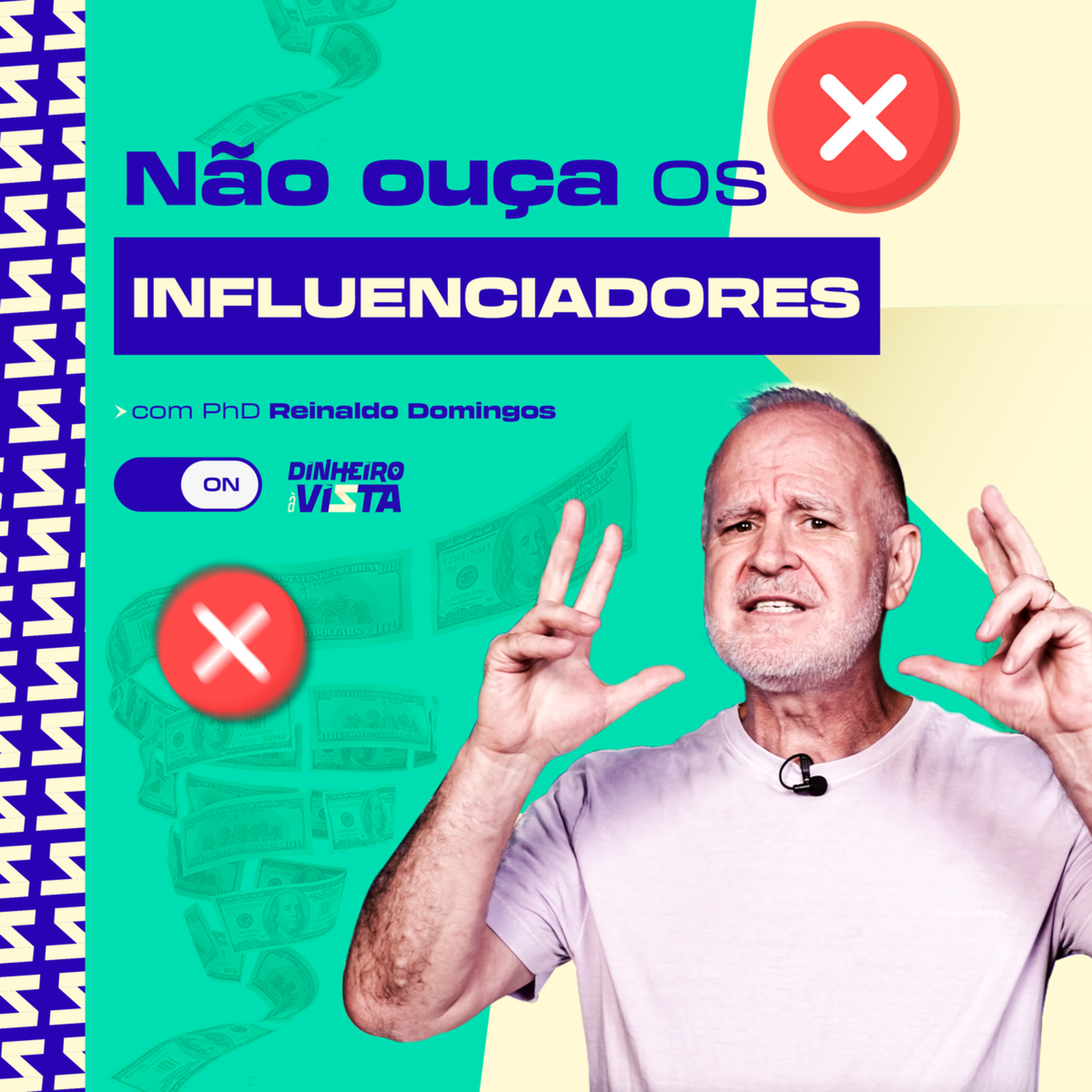 Dinheiro à Vista Cast com Reinaldo Domingos - o Podcast da Educação Financeira