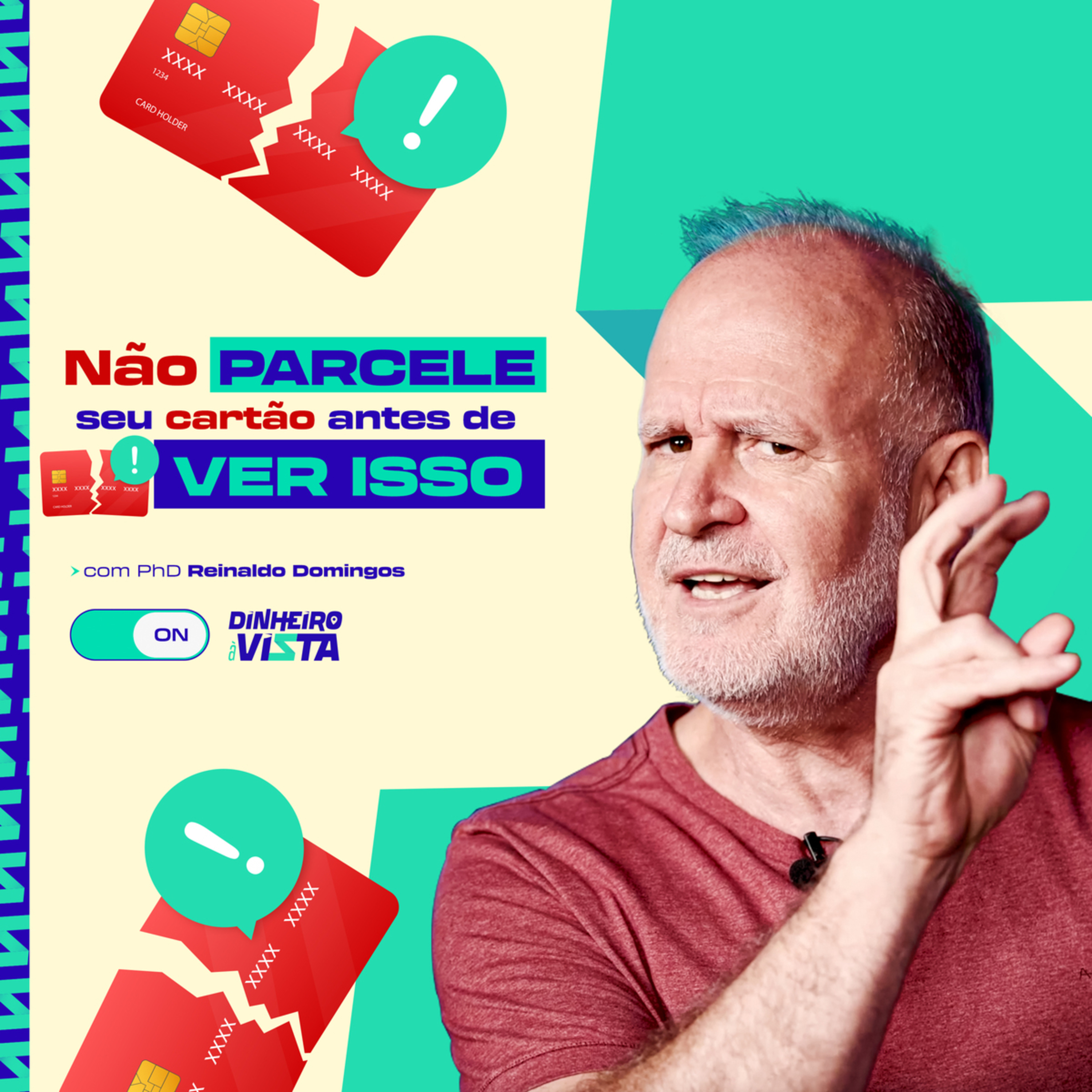 Dinheiro à Vista Cast com Reinaldo Domingos - o Podcast da Educação Financeira