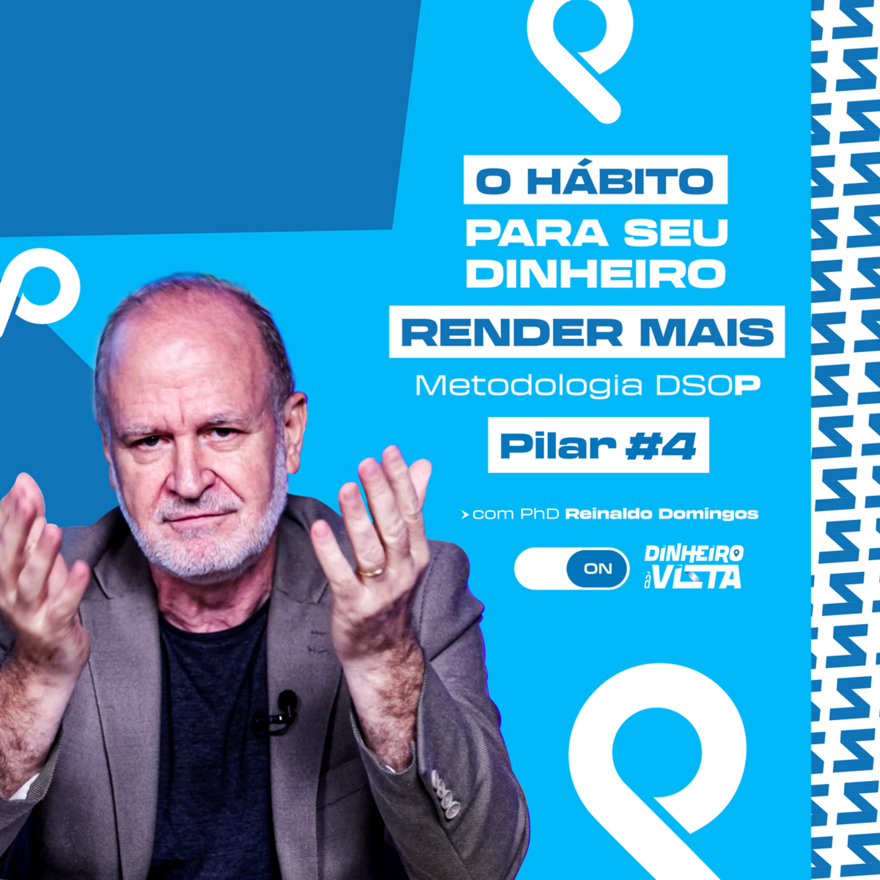 Dinheiro à Vista Cast com Reinaldo Domingos - o Podcast da Educação Financeira