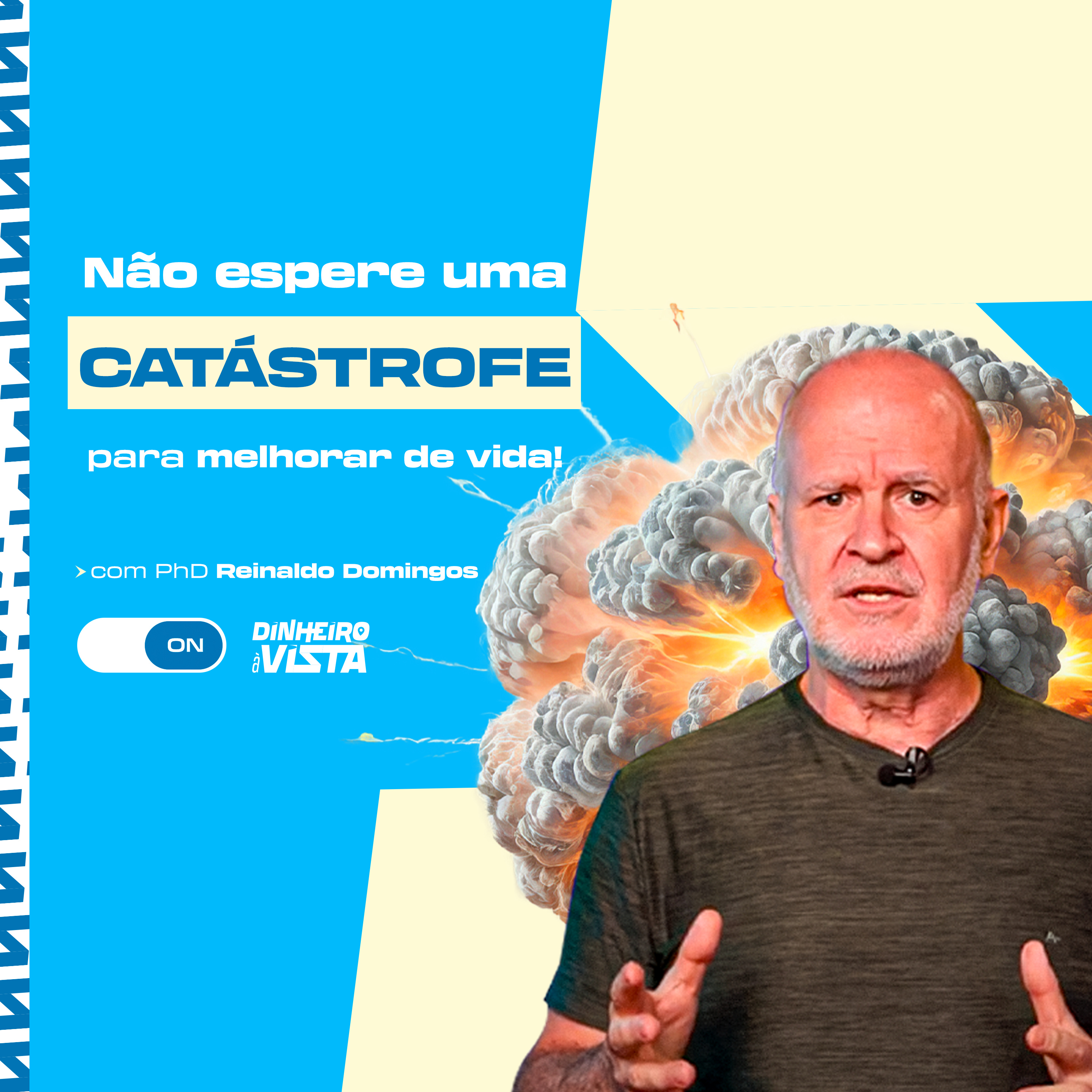 Você só muda quando acontece uma CATÁSTROFE? Os 4 passos para se proteger! episode artwork