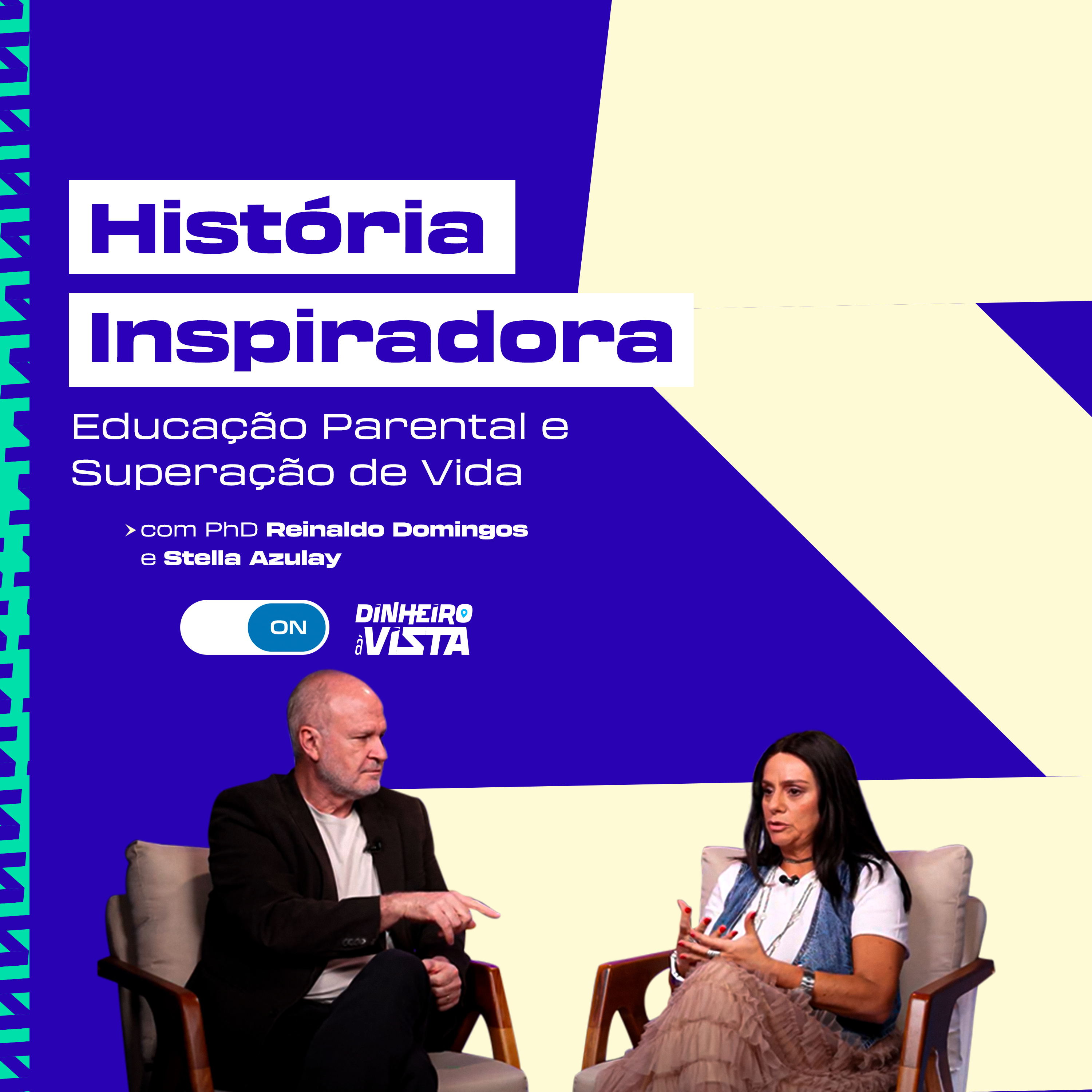 Dinheiro à Vista Cast com Reinaldo Domingos - o Podcast da Educação Financeira