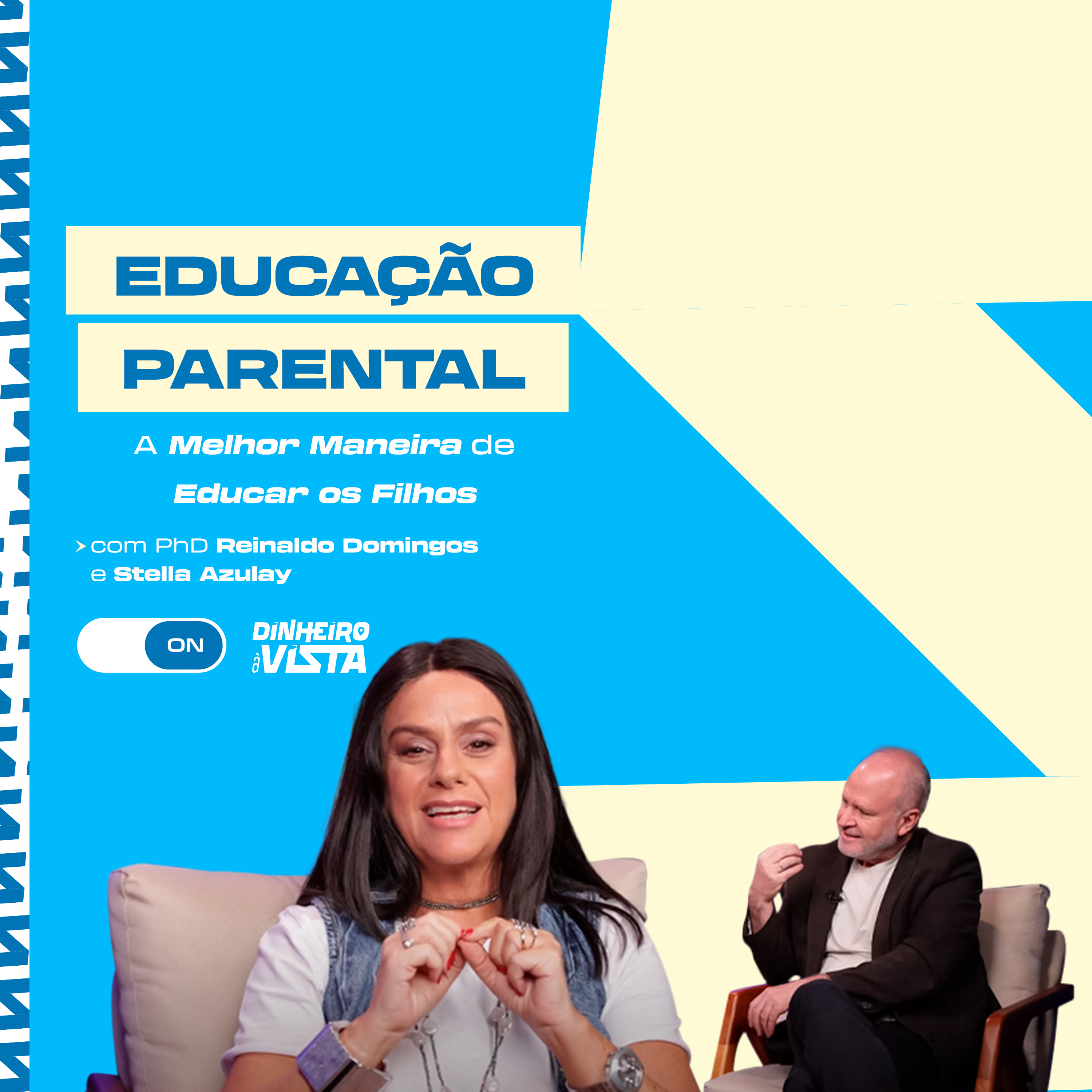 Dinheiro à Vista Cast com Reinaldo Domingos - o Podcast da Educação Financeira