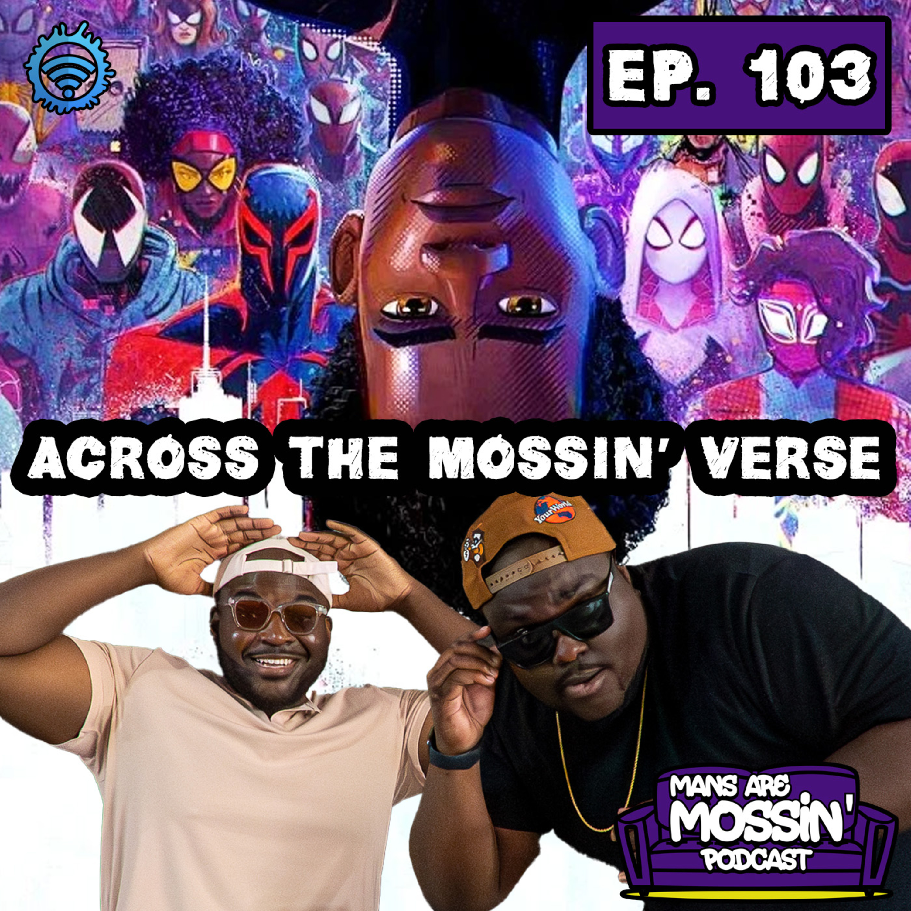 Mans Are Mossin\' Podcast