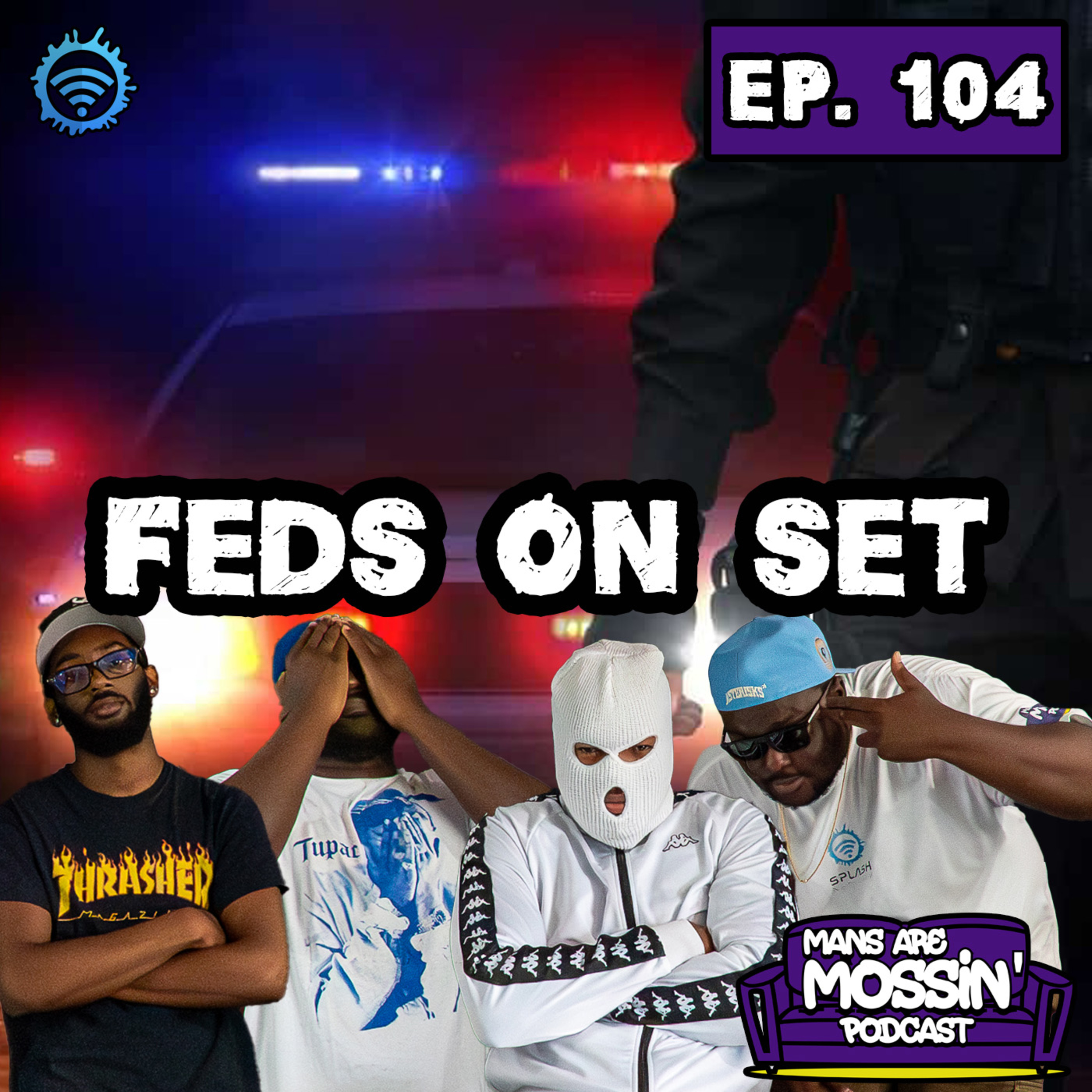 Mans Are Mossin\' Podcast