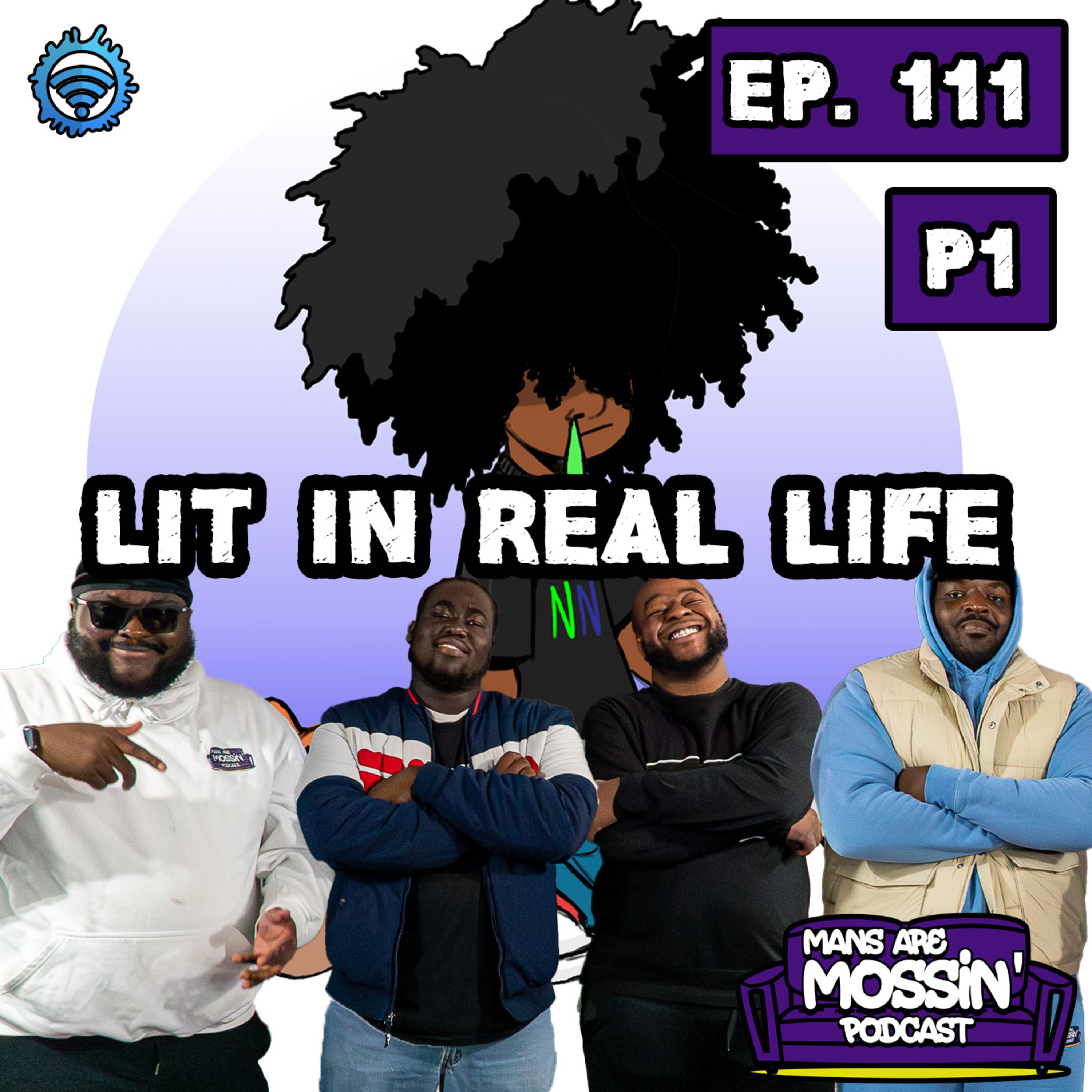 Mans Are Mossin\' Podcast